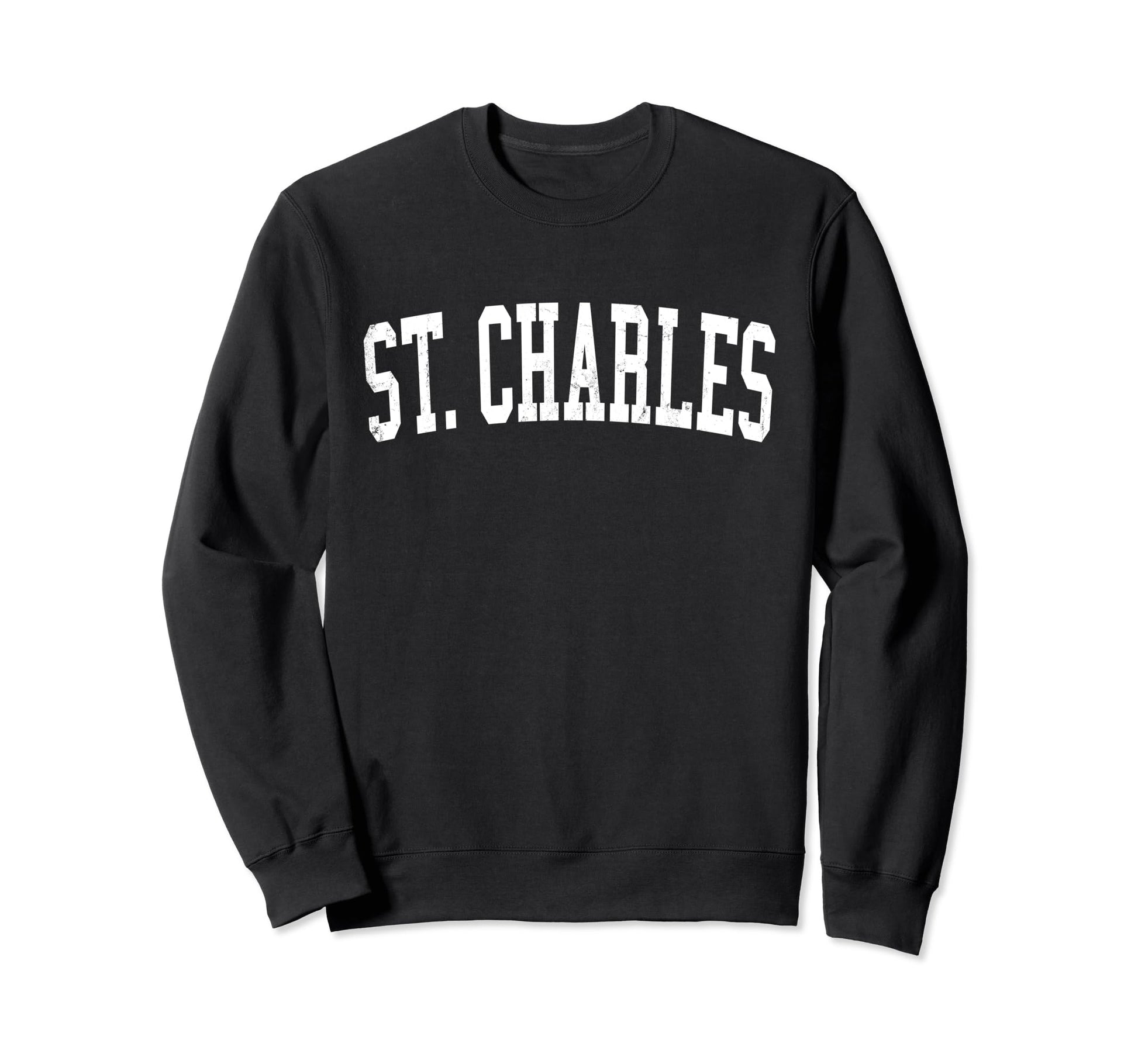 St Charles Mo Distressed White Sweatshirt - Fun Novelty Design Men Women - T-Shirt, Sweatshirt, Hoodie