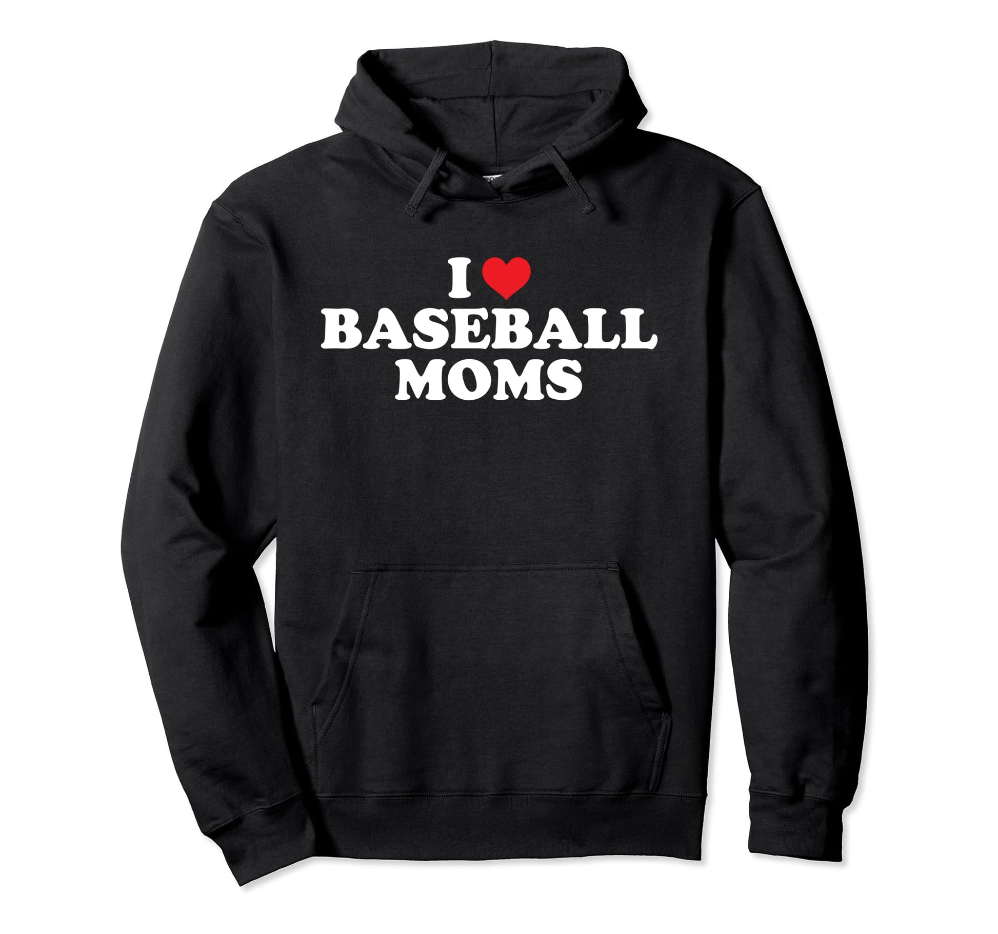 I Love Baseball Moms Funny Hoodie - Graphic Print for Adults - T-Shirt, Sweatshirt, Hoodie