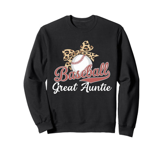 Baseball Great Auntie Baseball Sweatshirt - Novelty Apparel Men Women - T-Shirt, Sweatshirt, Hoodie