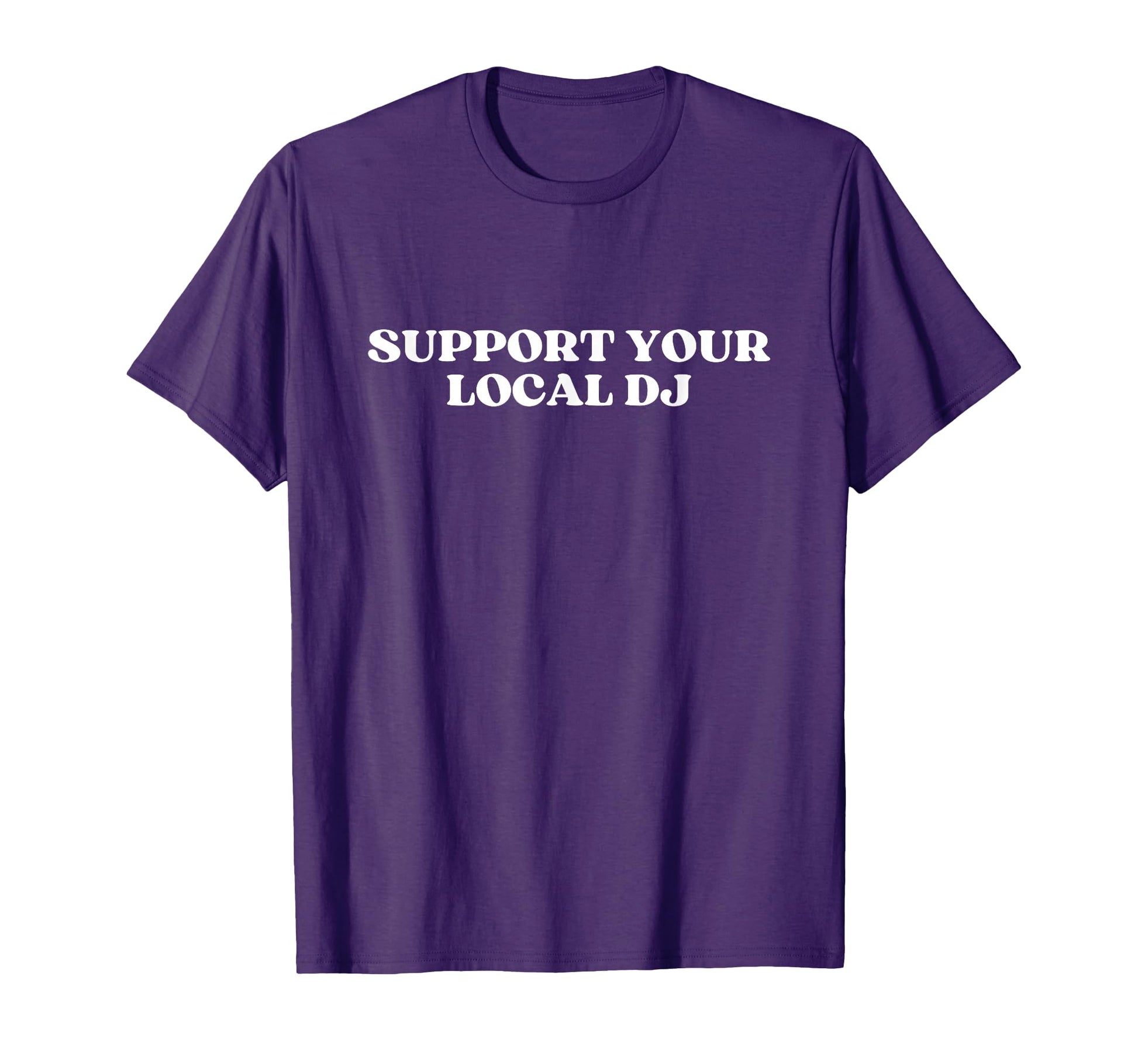Support Your Local Dj Y2K Aesthetic T-Shirt - Aesthetic Graphic for Adults - T-Shirt, Sweatshirt, Hoodie