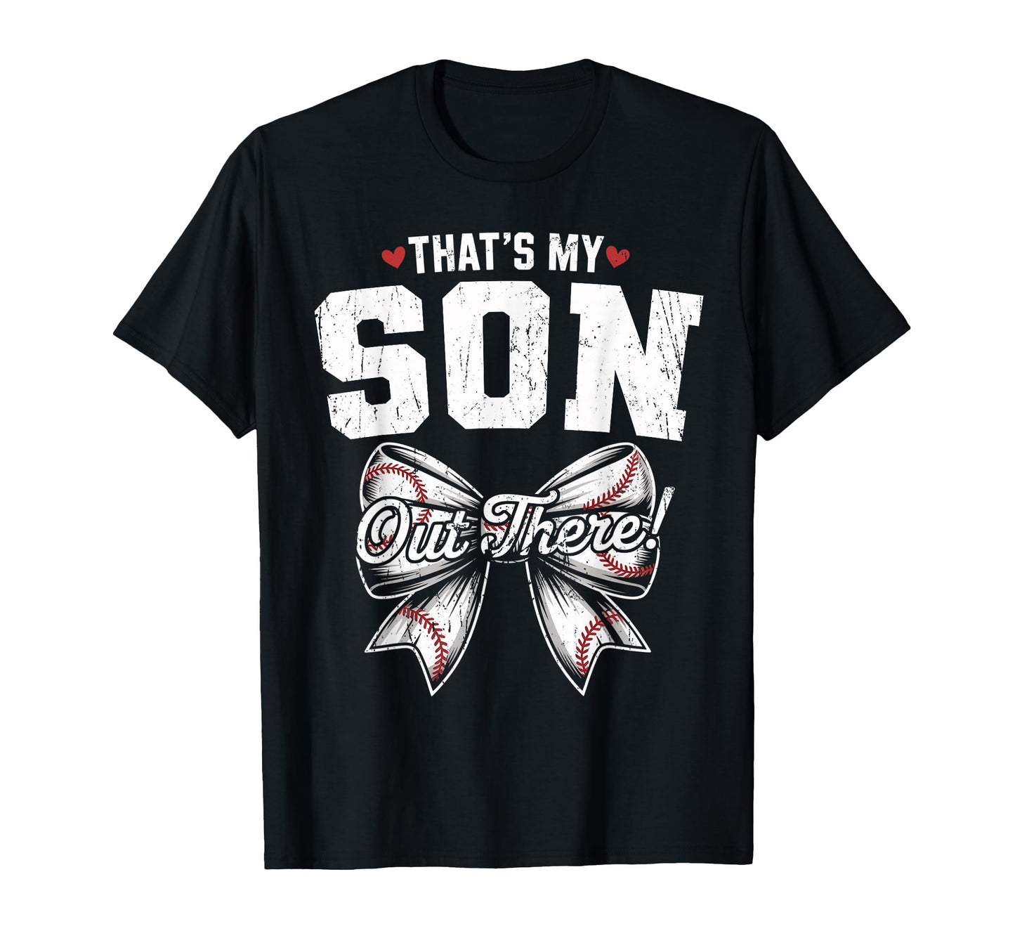 Thats My Son Out There Baseball T-Shirt - Unique Graphic for Adults - T-Shirt, Sweatshirt, Hoodie