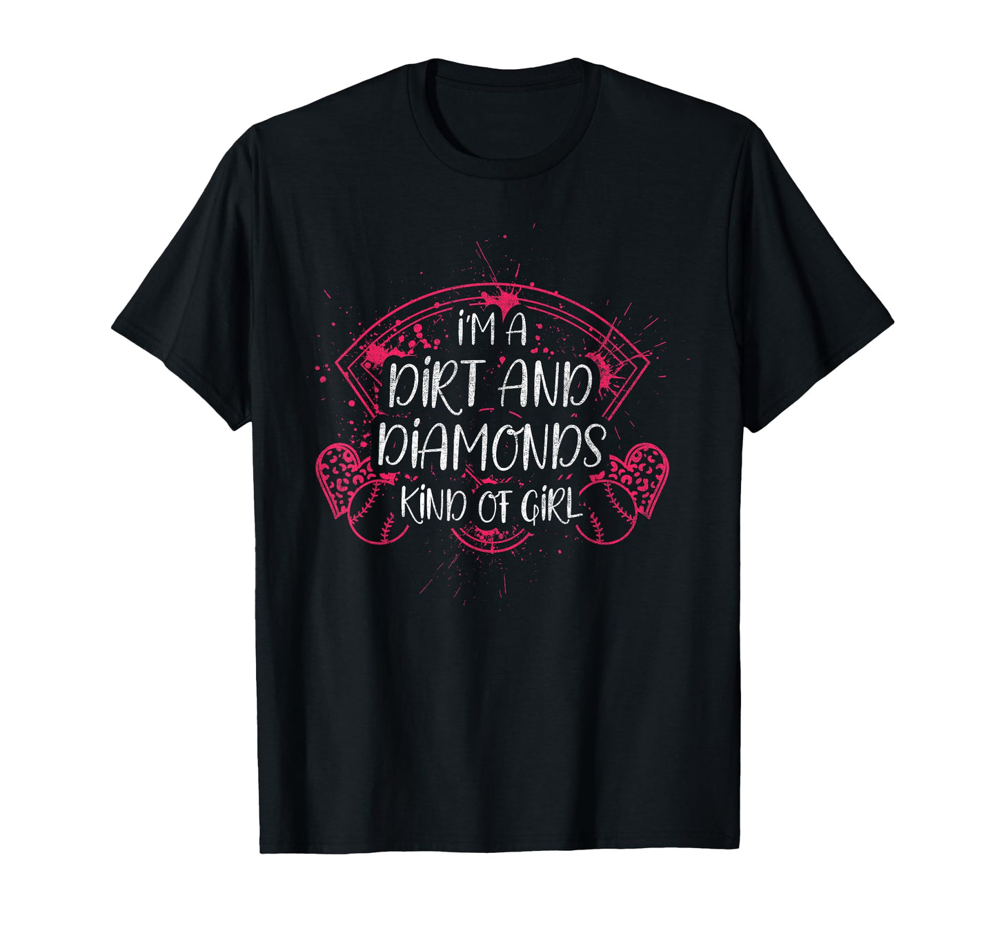 Im Dirt And Diamond Kind Softball T-Shirt - Novelty Apparel Unisex - T-Shirt, Sweatshirt, Hoodie