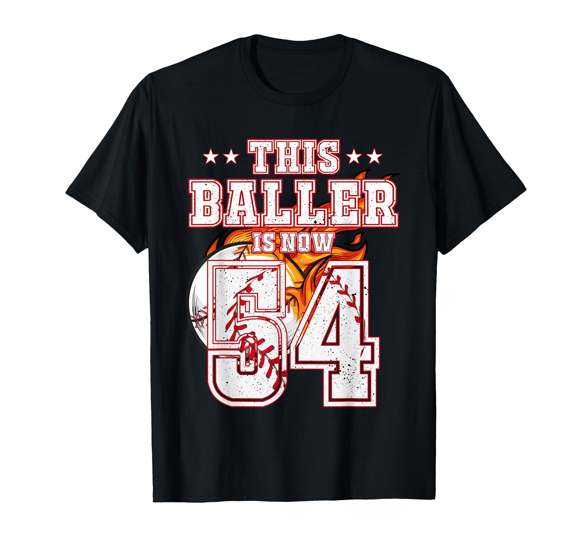 This Baller Is Now 54 Years Old T-Shirt - Casual Everyday Wear Unisex - T-Shirt, Sweatshirt, Hoodie