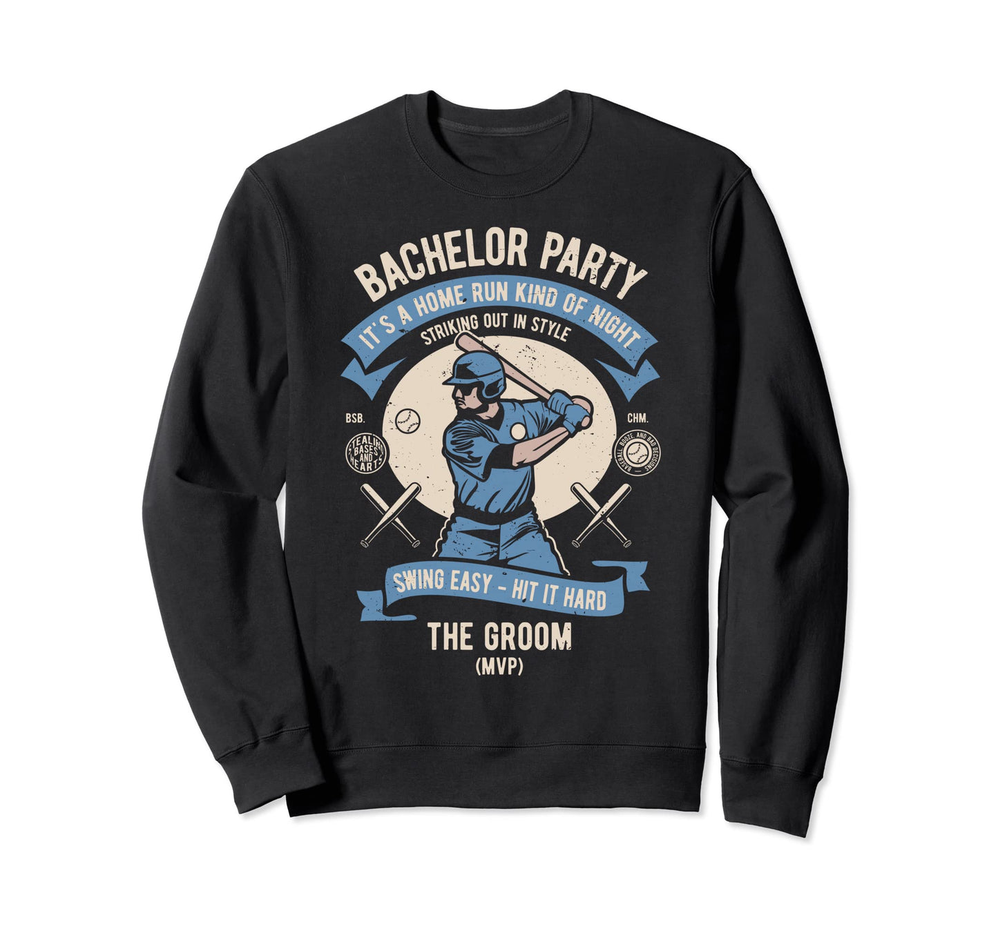 Bachelor Party Baseball Groom Team Sweatshirt - Aesthetic Graphic Unisex - T-Shirt, Sweatshirt, Hoodie