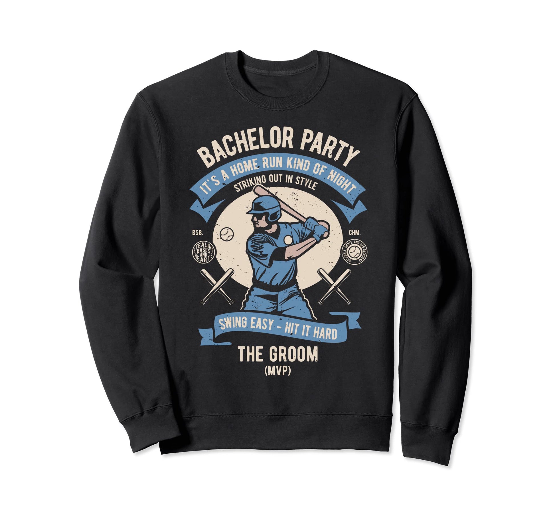 Bachelor Party Baseball Groom Team Sweatshirt - Aesthetic Graphic Unisex - T-Shirt, Sweatshirt, Hoodie