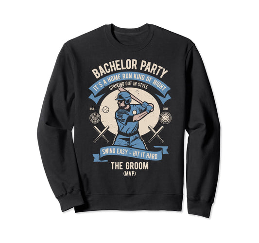 Bachelor Party Baseball Groom Team Sweatshirt - Aesthetic Graphic Unisex - T-Shirt, Sweatshirt, Hoodie