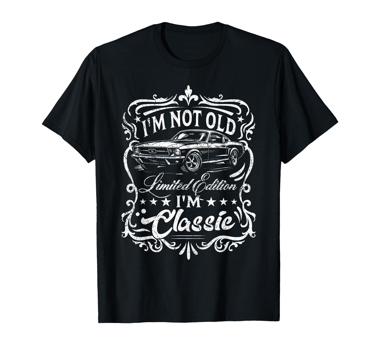 Im Not Old Im Funny Car Lover T-Shirt - Graphic Print Unisex - T-Shirt, Sweatshirt, Hoodie