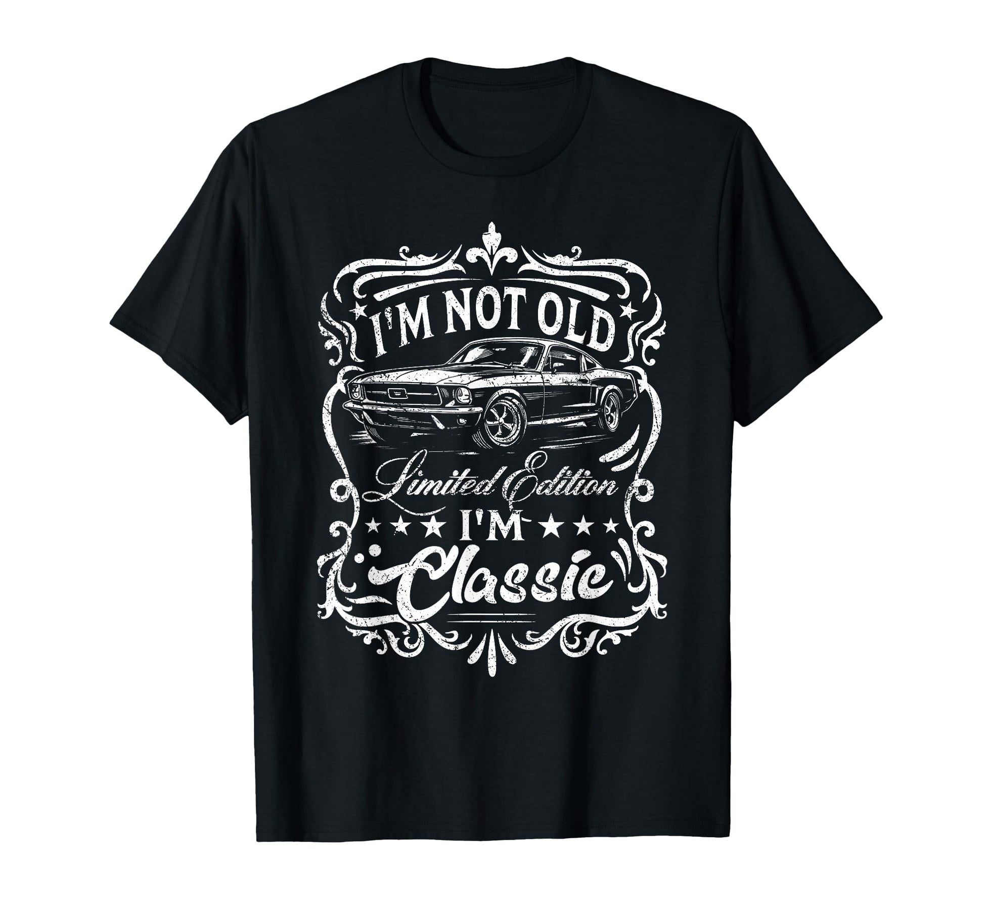 Im Not Old Im Funny Car Lover T-Shirt - Graphic Print Unisex - T-Shirt, Sweatshirt, Hoodie