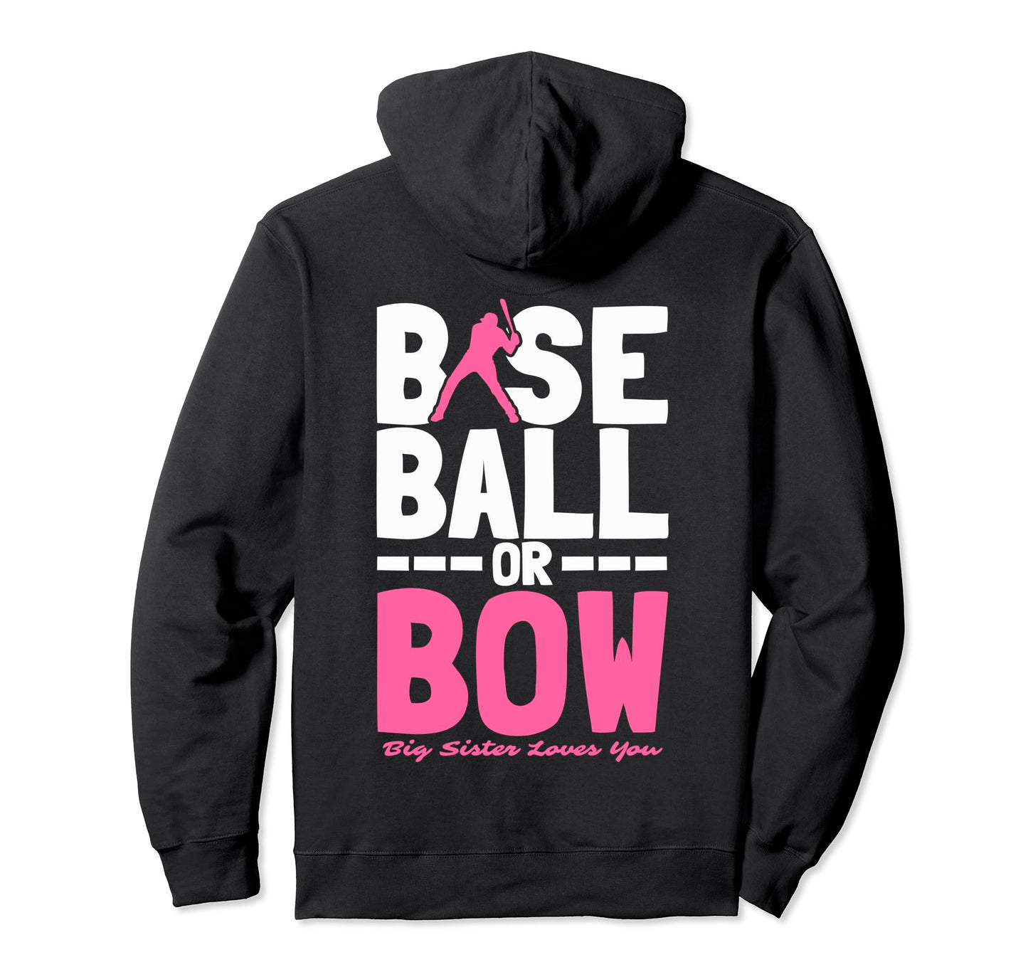 Baseball Sister Love You Sports Hoodie - Fun Novelty Design Men Women - T-Shirt, Sweatshirt, Hoodie