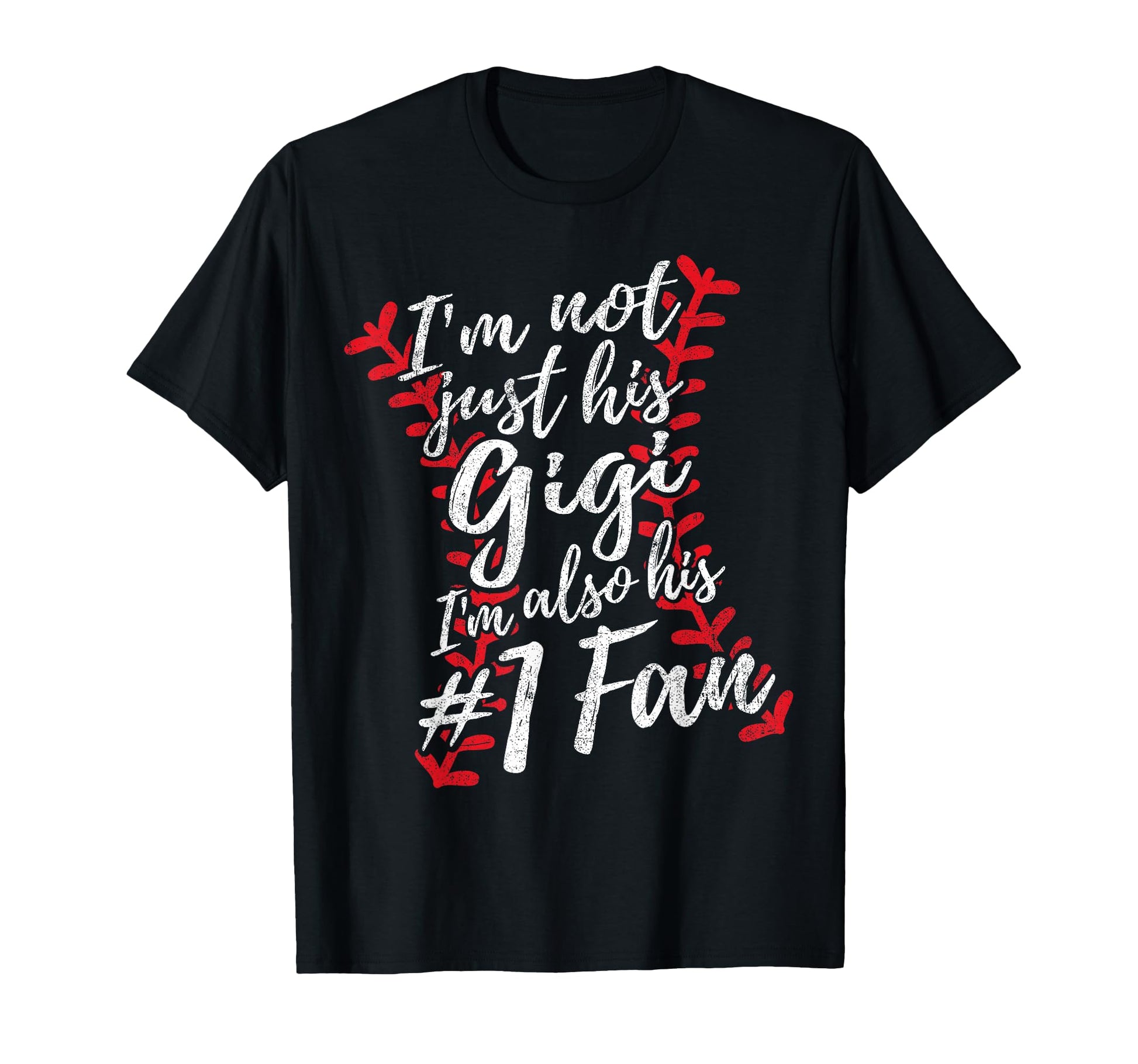 Im Not Just His Gigi Im His T-Shirt - Casual Everyday Wear for Adults - T-Shirt, Sweatshirt, Hoodie