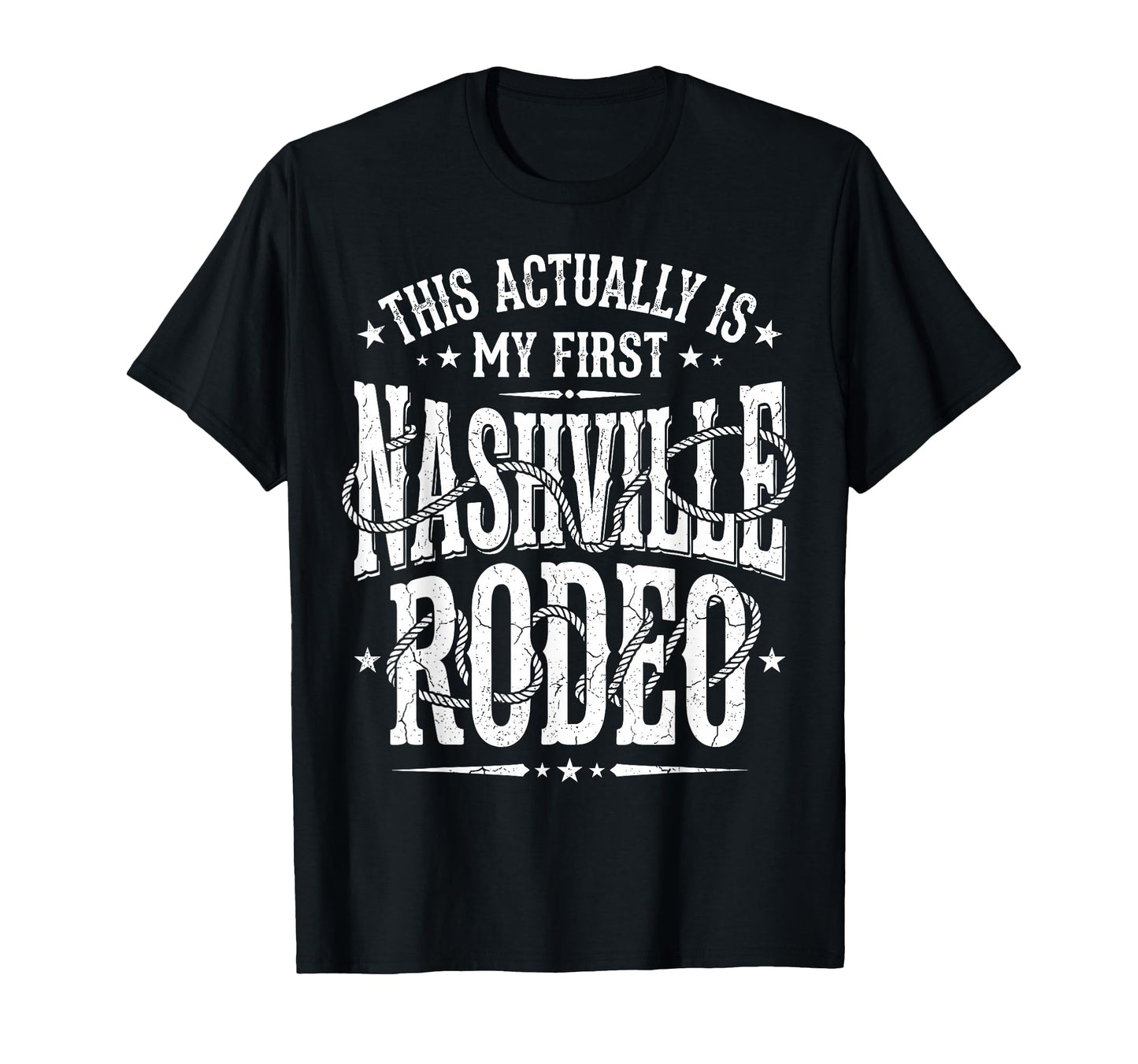 Funny Nashville My First Rodeo Western T-Shirt - Fun Novelty Design Unisex - T-Shirt, Sweatshirt, Hoodie