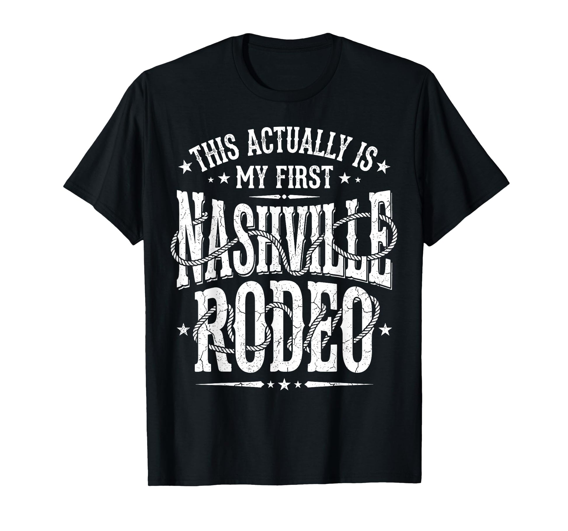 Funny Nashville My First Rodeo Western T-Shirt - Fun Novelty Design Unisex - T-Shirt, Sweatshirt, Hoodie