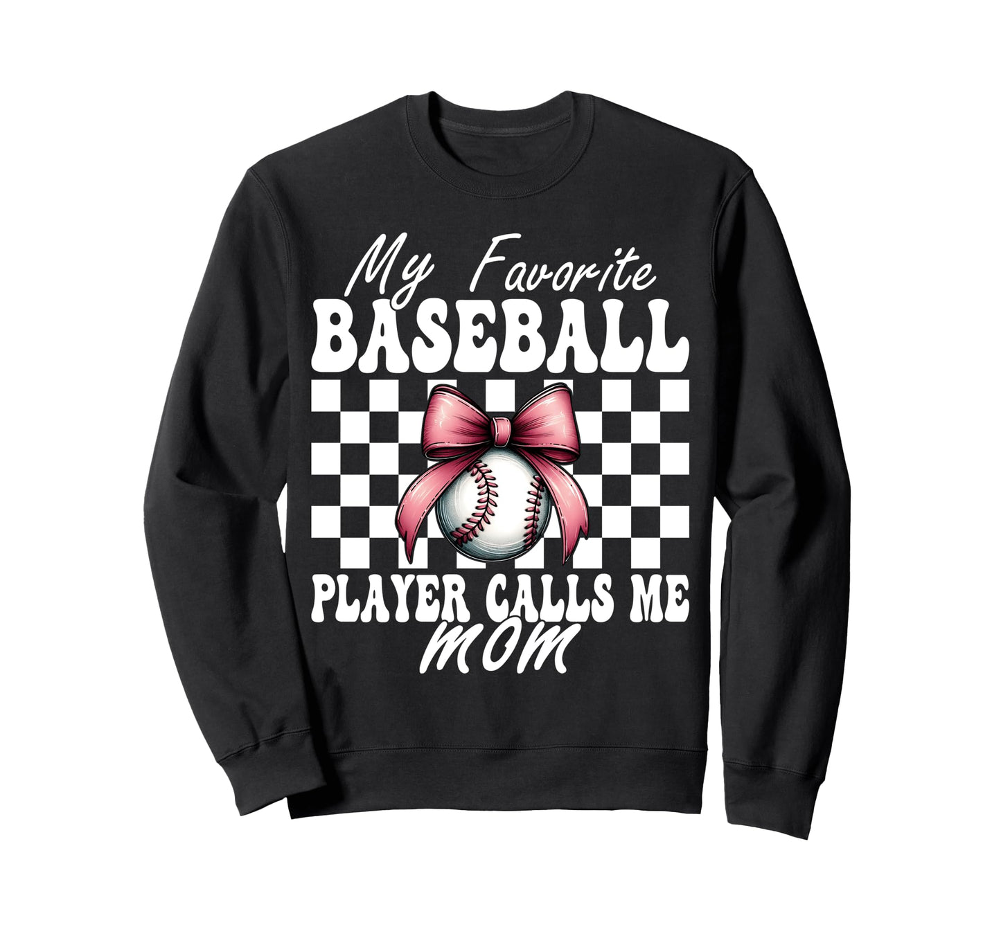 Favorite Baseball Player Calls Me Sweatshirt - Streetwear Style for Adults - T-Shirt, Sweatshirt, Hoodie