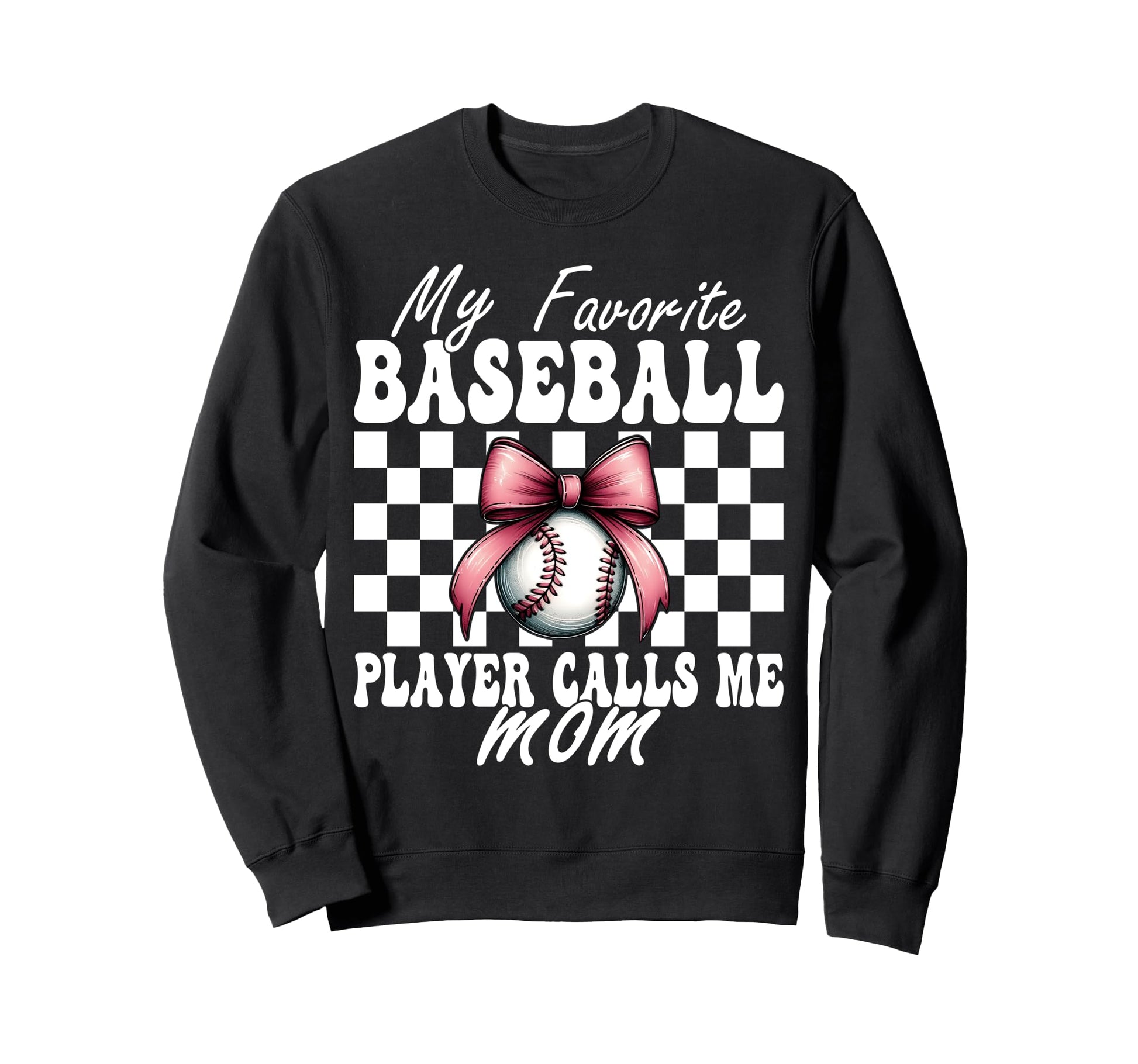 Favorite Baseball Player Calls Me Sweatshirt - Streetwear Style for Adults - T-Shirt, Sweatshirt, Hoodie