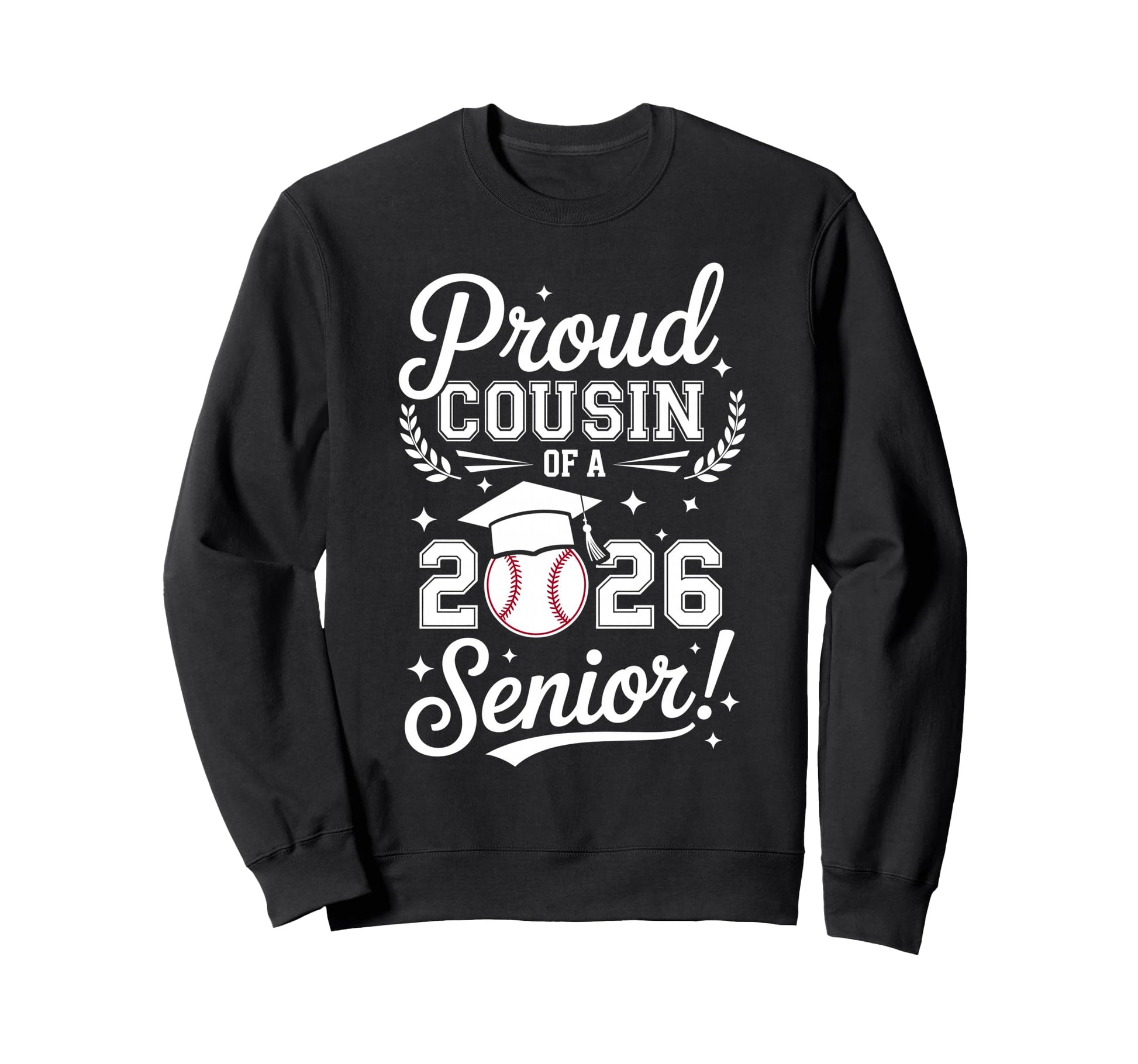 Proud Cousin 2026 Senior Baseball Sweatshirt - Trendy Graphic Unisex - T-Shirt, Sweatshirt, Hoodie