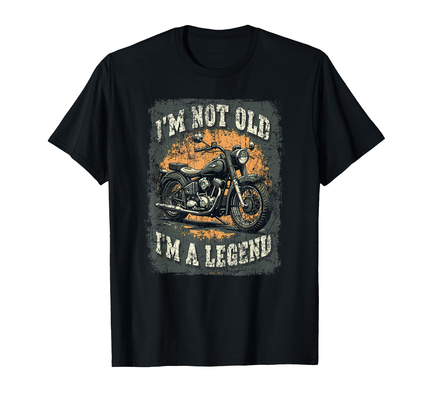 Im Not Old Im Legend Grunge Motorcycle T-Shirt - Minimalist Print Unisex - T-Shirt, Sweatshirt, Hoodie