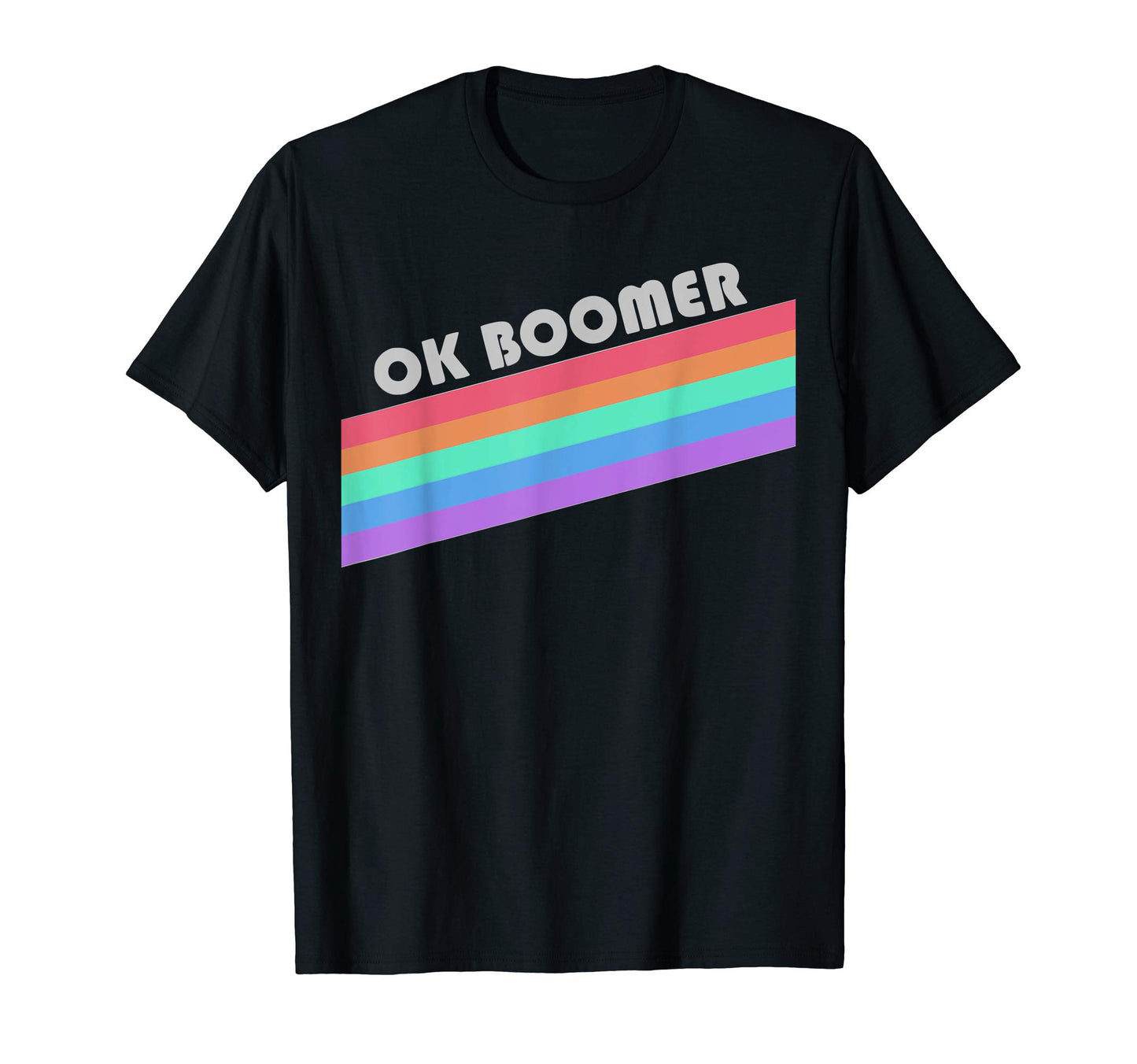 Ok Boomer Rainbow Stripe Pride T-Shirt - Fun Novelty Design Unisex - T-Shirt, Sweatshirt, Hoodie