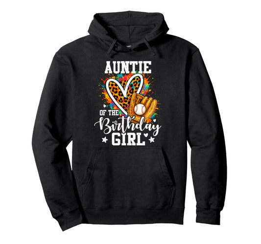 Auntie Birthday Baseball Player Hoodie - Fun Novelty Design Men Women - T-Shirt, Sweatshirt, Hoodie
