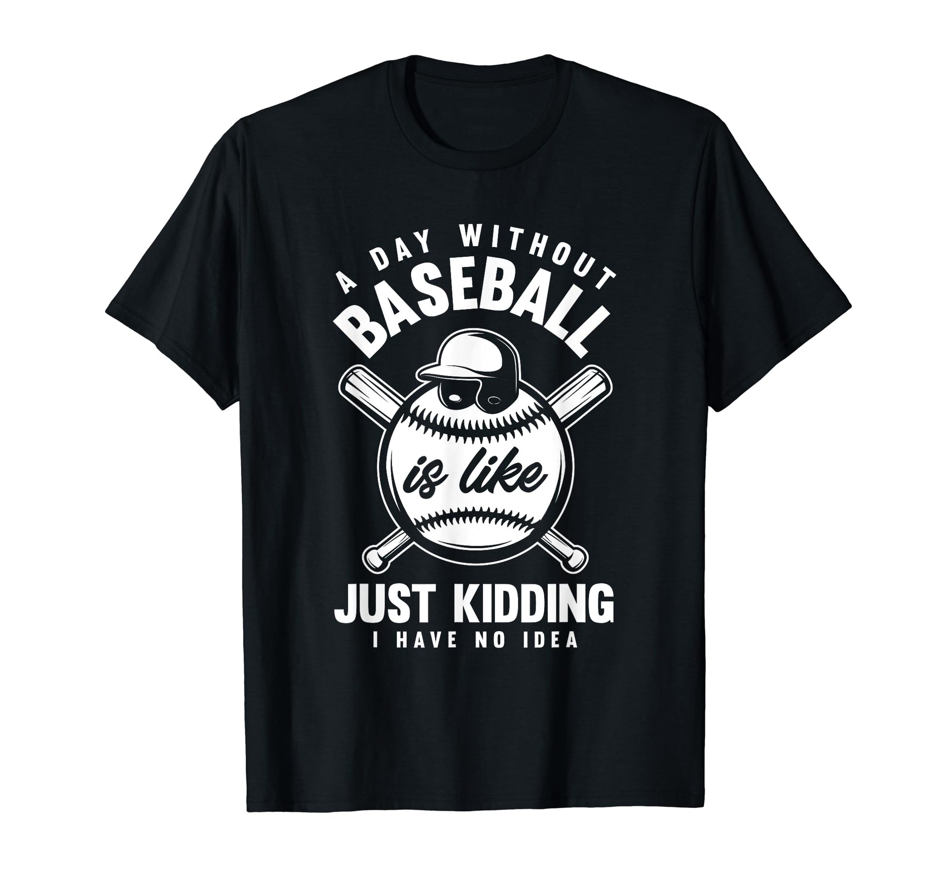 Funny Baseball Gifts Gift Ideas T-Shirt - Novelty Apparel Unisex - T-Shirt, Sweatshirt, Hoodie