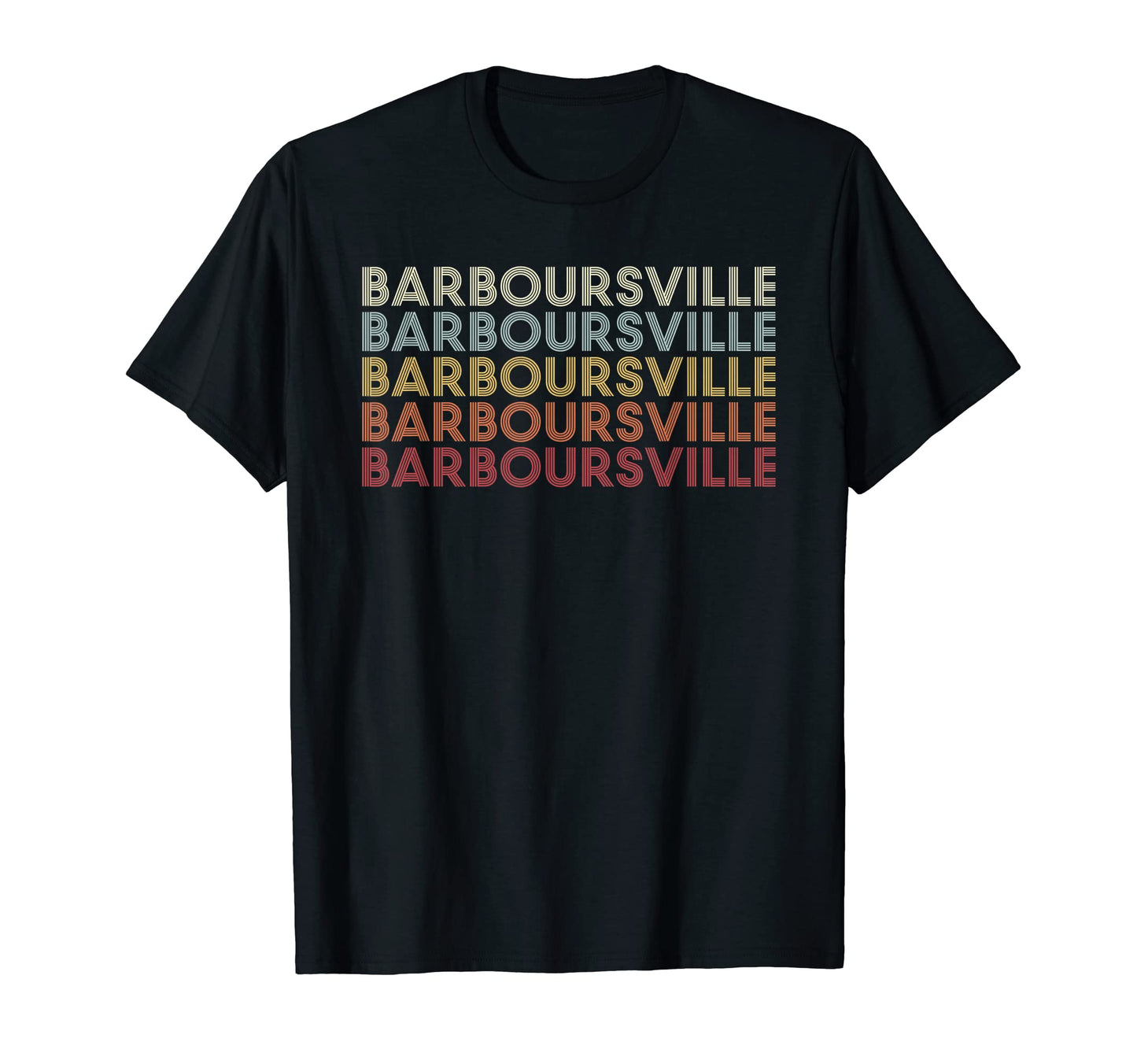 Barboursville West Virginia Barboursville Wv T-Shirt - Graphic Print Unisex - T-Shirt, Sweatshirt, Hoodie