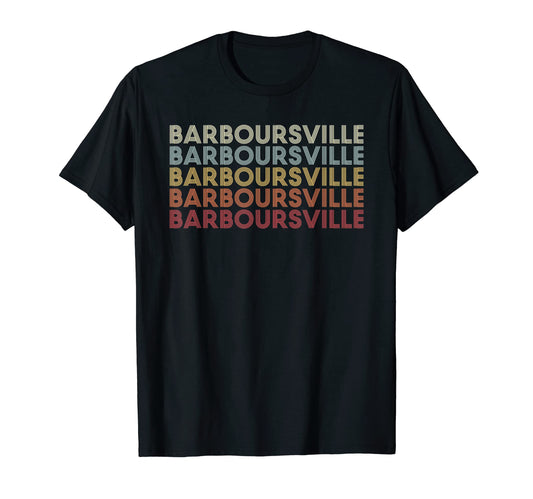 Barboursville West Virginia Barboursville Wv T-Shirt - Graphic Print Unisex - T-Shirt, Sweatshirt, Hoodie