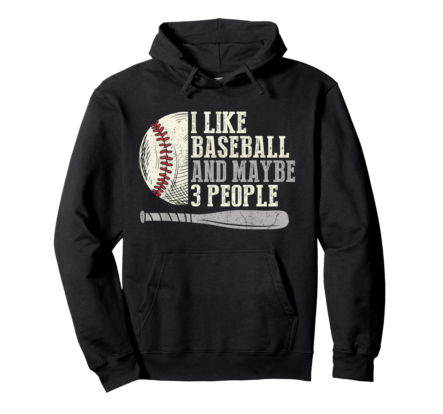 I Like Baseball And Maybe 3 People Funny Hoodie - Graphic Print Unisex - T-Shirt, Sweatshirt, Hoodie