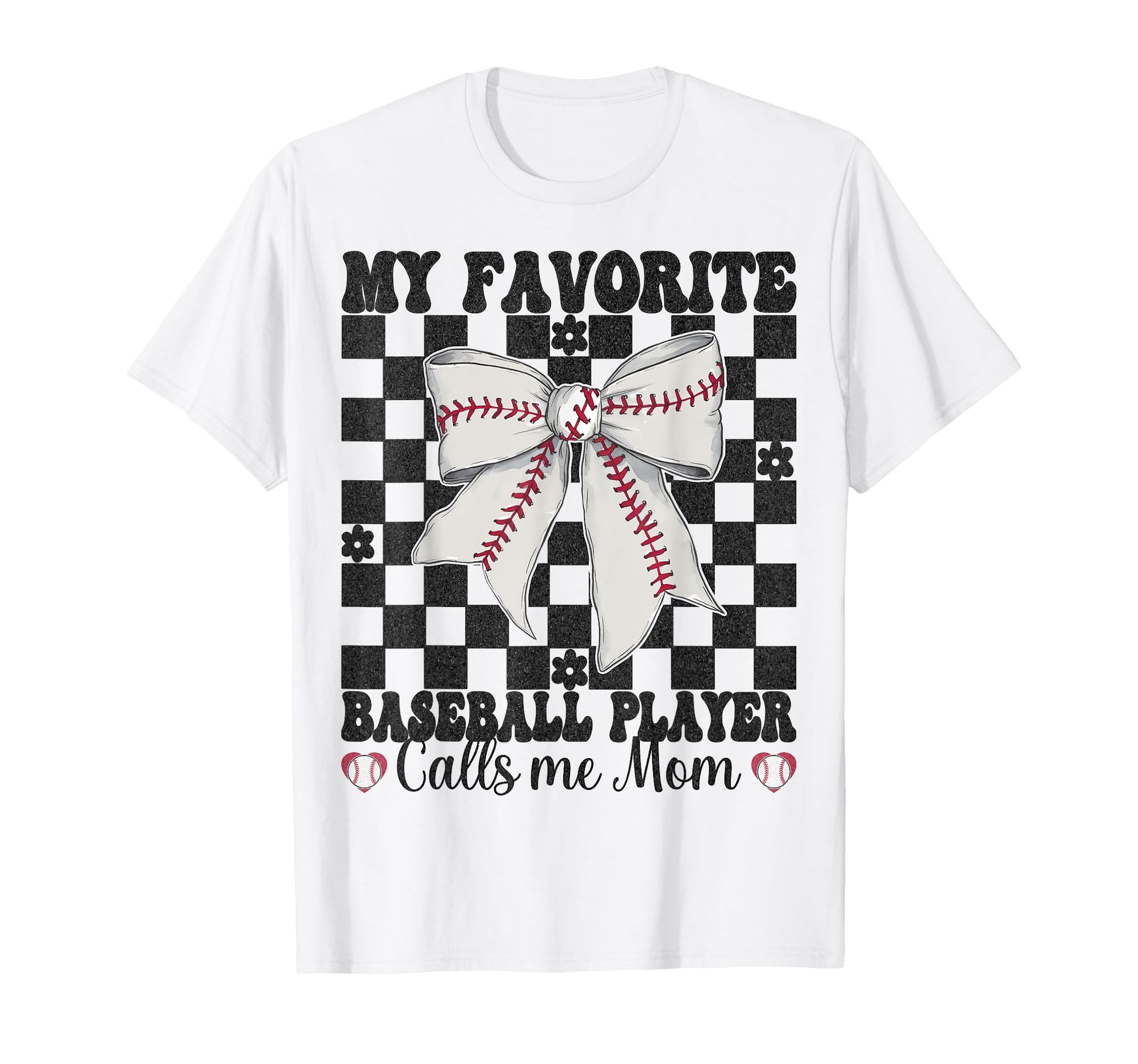 My Favorite Baseball Player Calls Me Mom T-Shirt - Novelty Apparel Unisex - T-Shirt, Sweatshirt, Hoodie