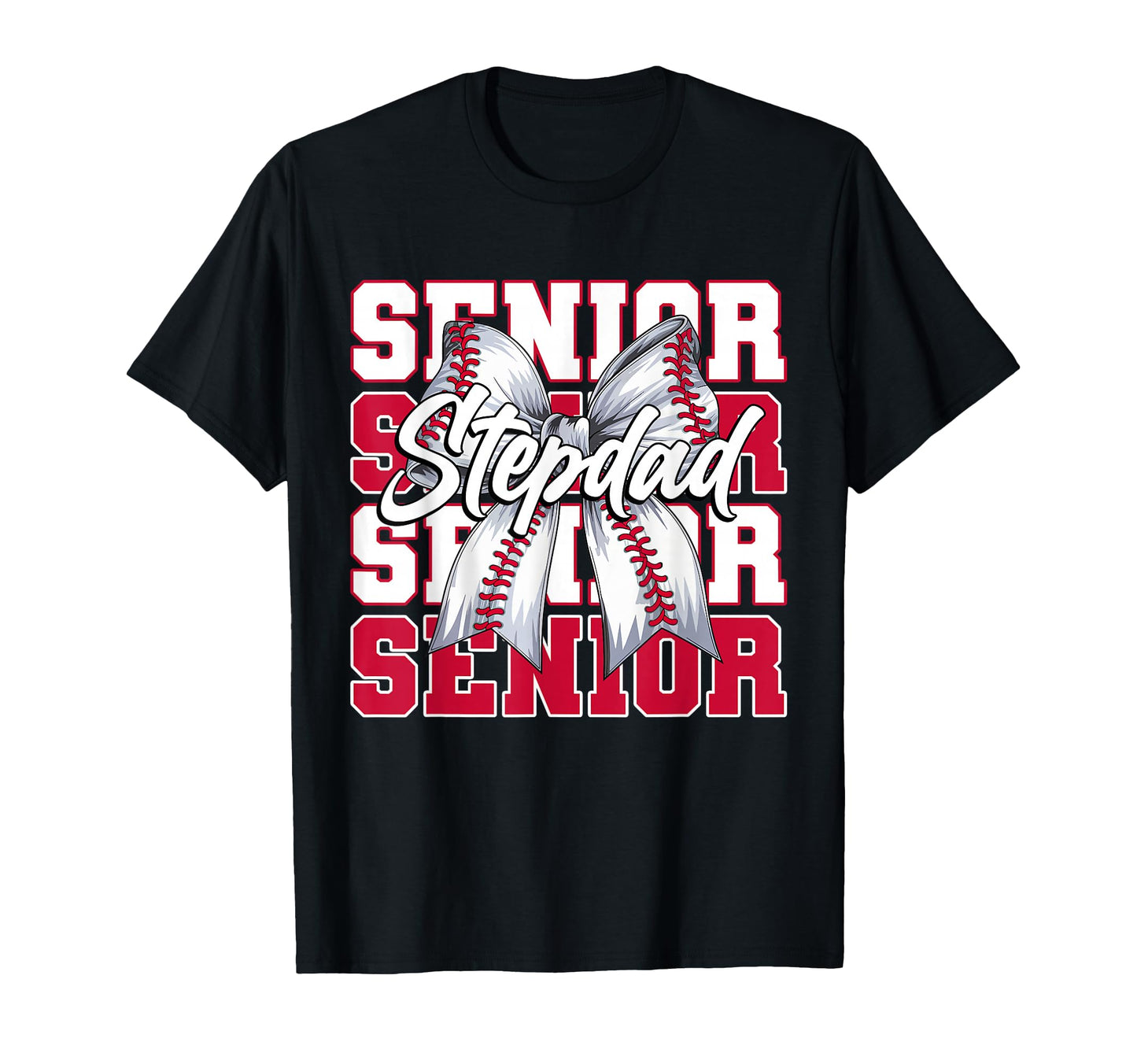 Baseball Stepdad Senior 2026 T-Shirt - Fun Novelty Design Men Women - T-Shirt, Sweatshirt, Hoodie