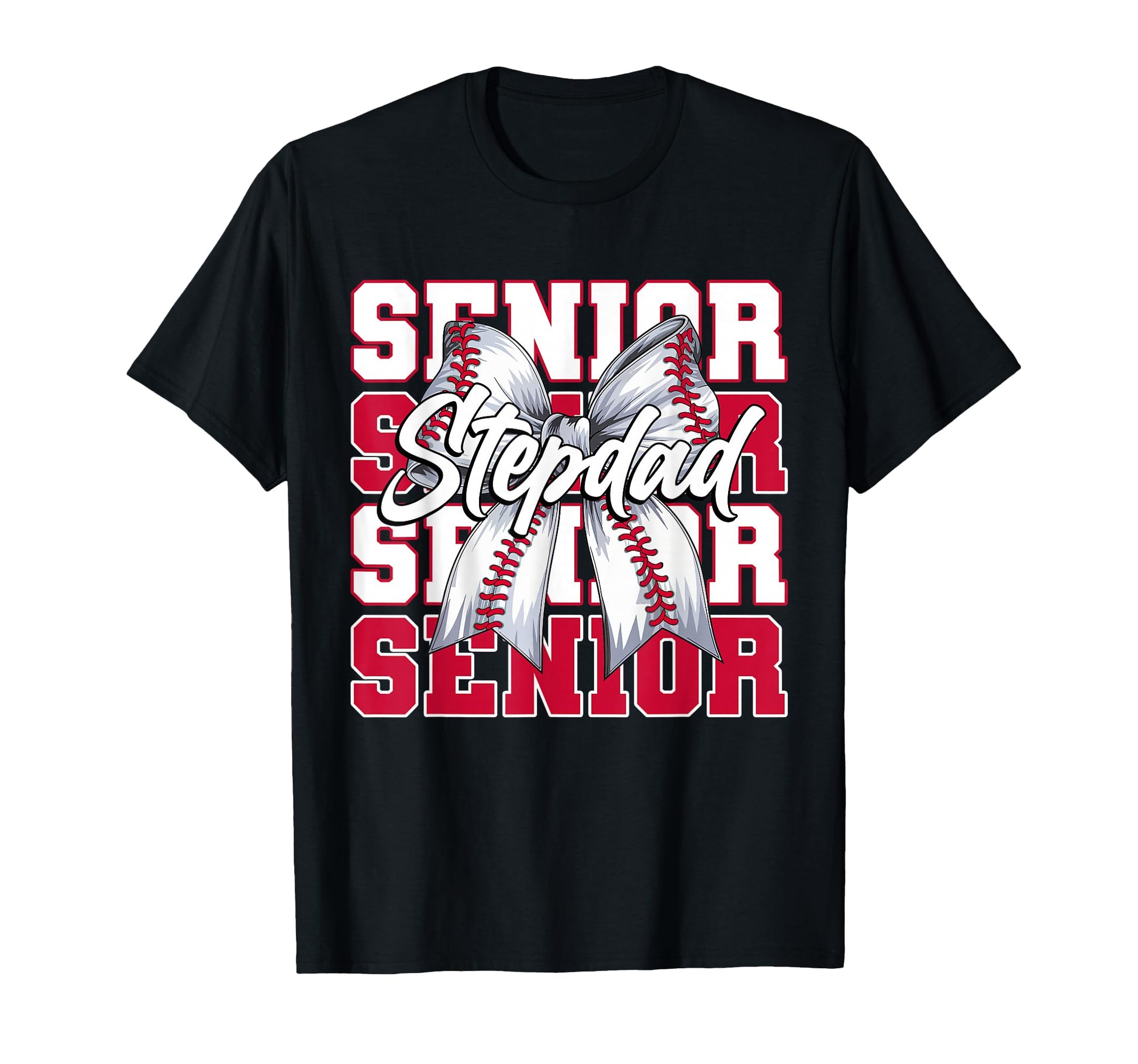 Baseball Stepdad Senior 2026 T-Shirt - Fun Novelty Design Men Women - T-Shirt, Sweatshirt, Hoodie