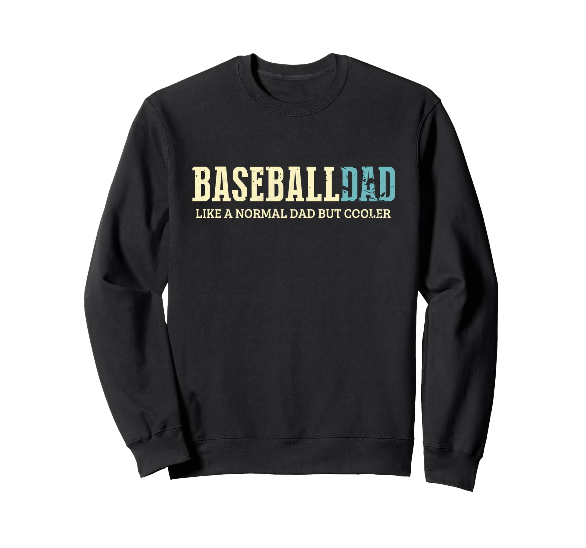Baseball Dad Cooler Fun Baseball Sweatshirt - Trendy Graphic Men Women - T-Shirt, Sweatshirt, Hoodie