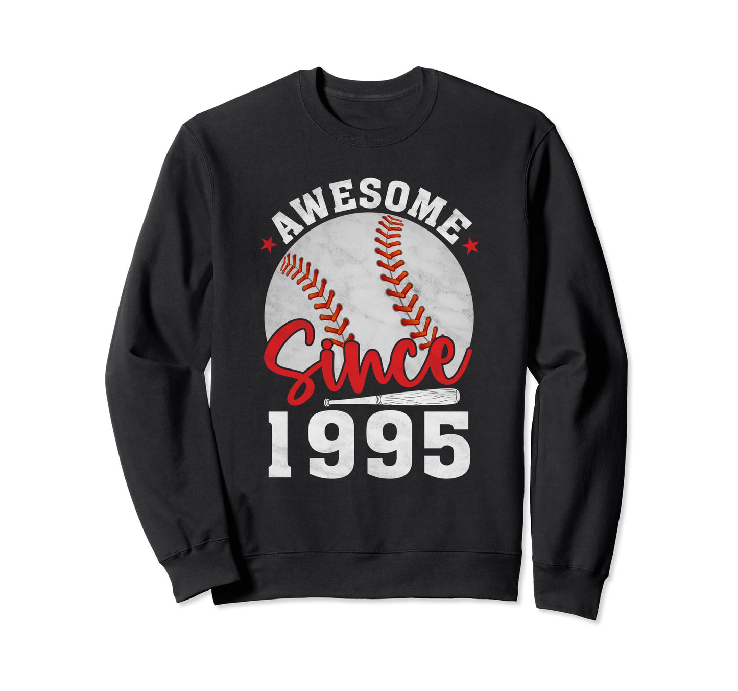 Awesome Since 1995 Funny Baseball Sweatshirt - Unique Graphic Unisex - T-Shirt, Sweatshirt, Hoodie
