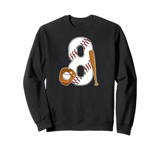 8Th Birthday Baseball Eight Year Sweatshirt - Fun Novelty Design Unisex - T-Shirt, Sweatshirt, Hoodie