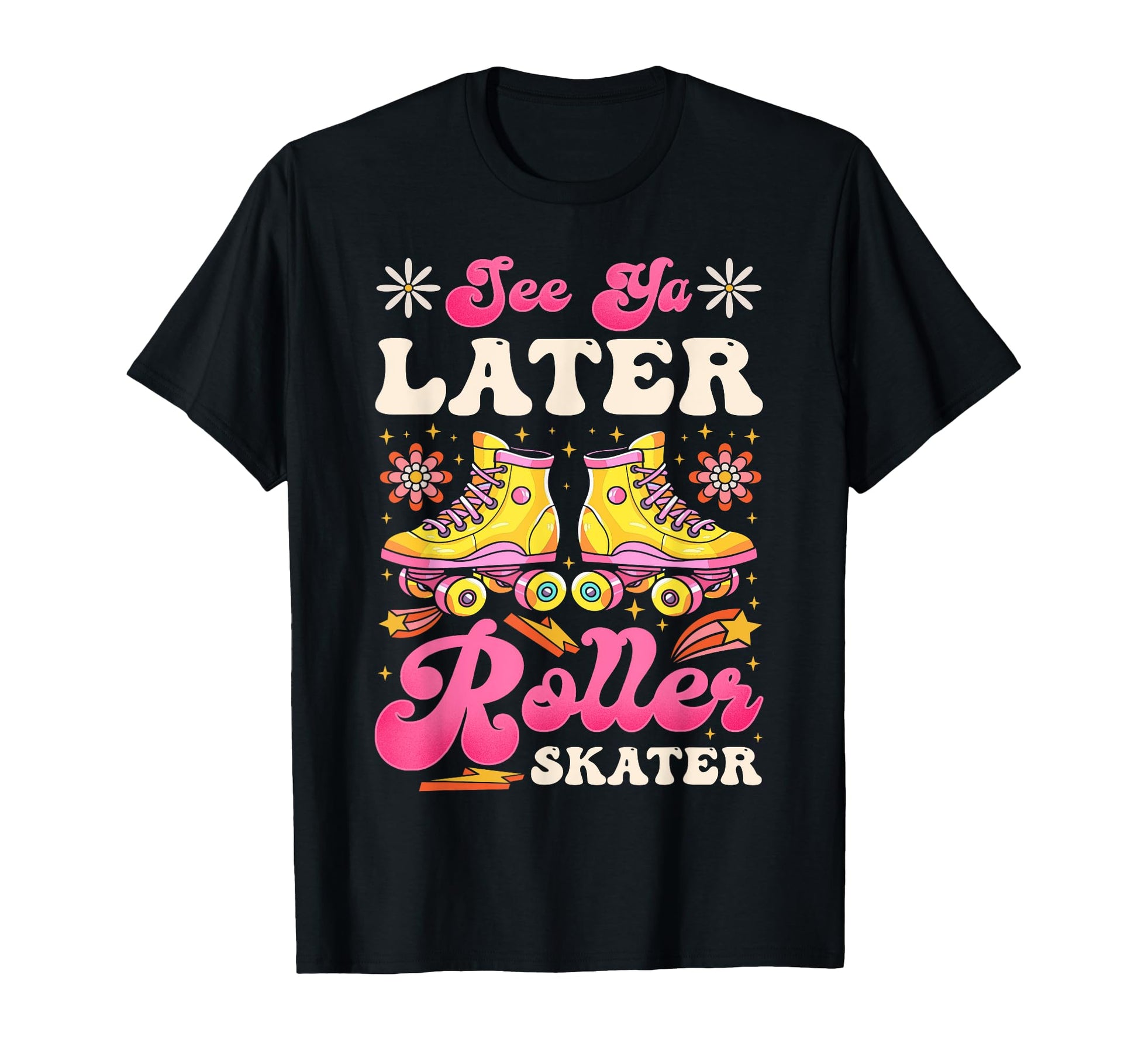 Roller Skating Skate 1970S See You Later T-Shirt - Novelty Apparel Unisex - T-Shirt, Sweatshirt, Hoodie