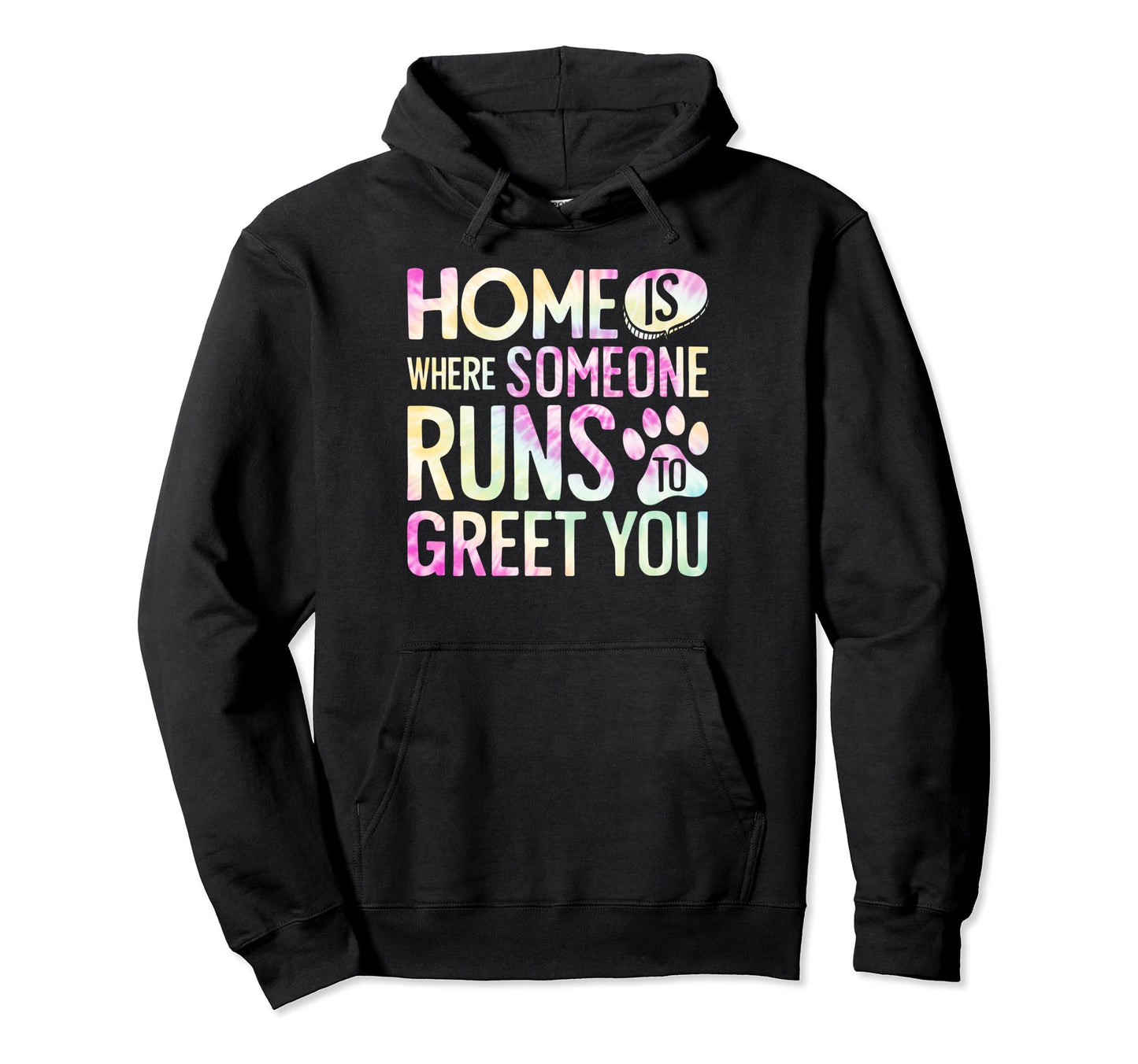 Home Is Where Someone Runs To Greet You Hoodie - Novelty Apparel Men Women - T-Shirt, Sweatshirt, Hoodie