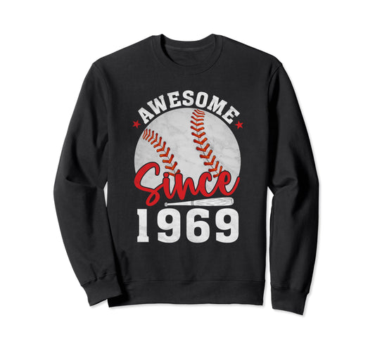 Awesome Since 1969 Funny Baseball Sweatshirt - Unique Graphic Unisex - T-Shirt, Sweatshirt, Hoodie