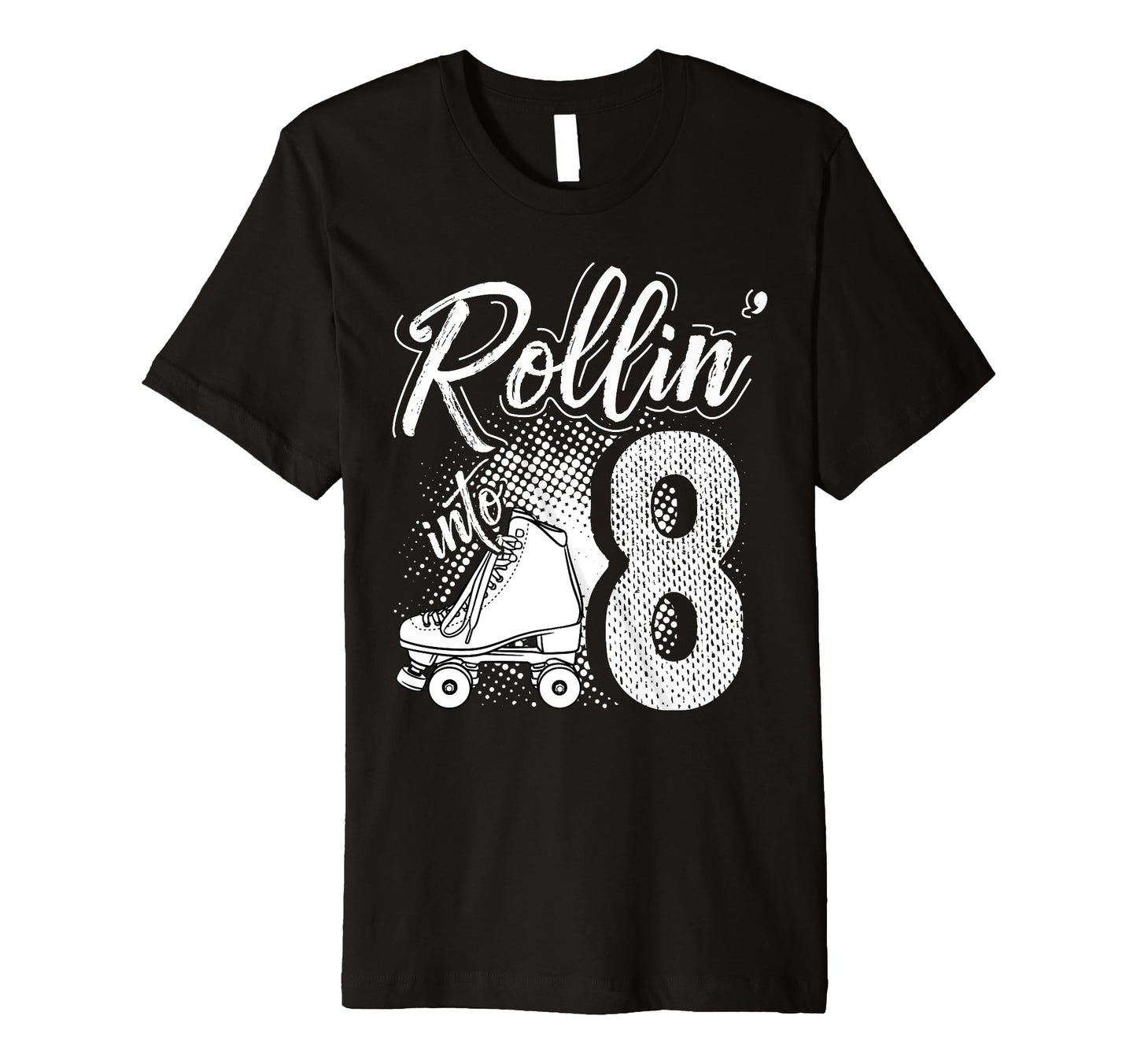 Rollin Into 8Th Birthday Roller Skate T-Shirt - Unique Graphic for Adults - T-Shirt, Sweatshirt, Hoodie