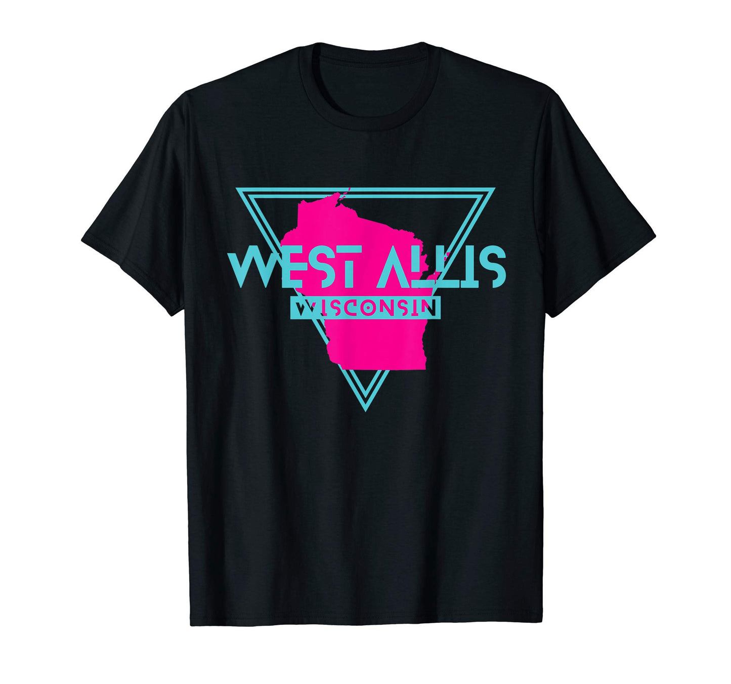 West Allis Wisconsin Wi Outline T-Shirt - Novelty Apparel Men Women - T-Shirt, Sweatshirt, Hoodie