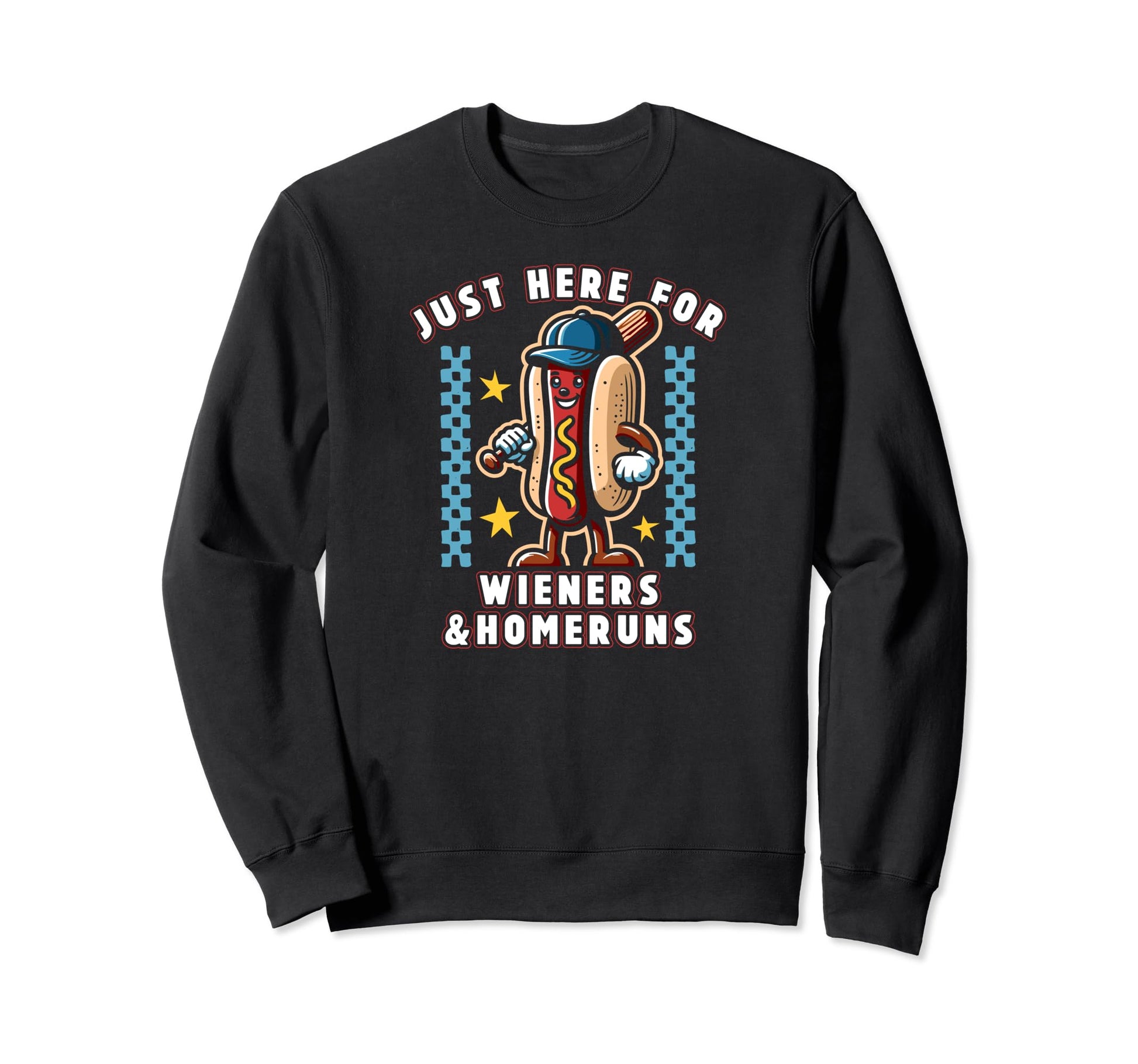 Just Here Wieners Homeruns Baseball Sweatshirt - Streetwear Style Unisex - T-Shirt, Sweatshirt, Hoodie