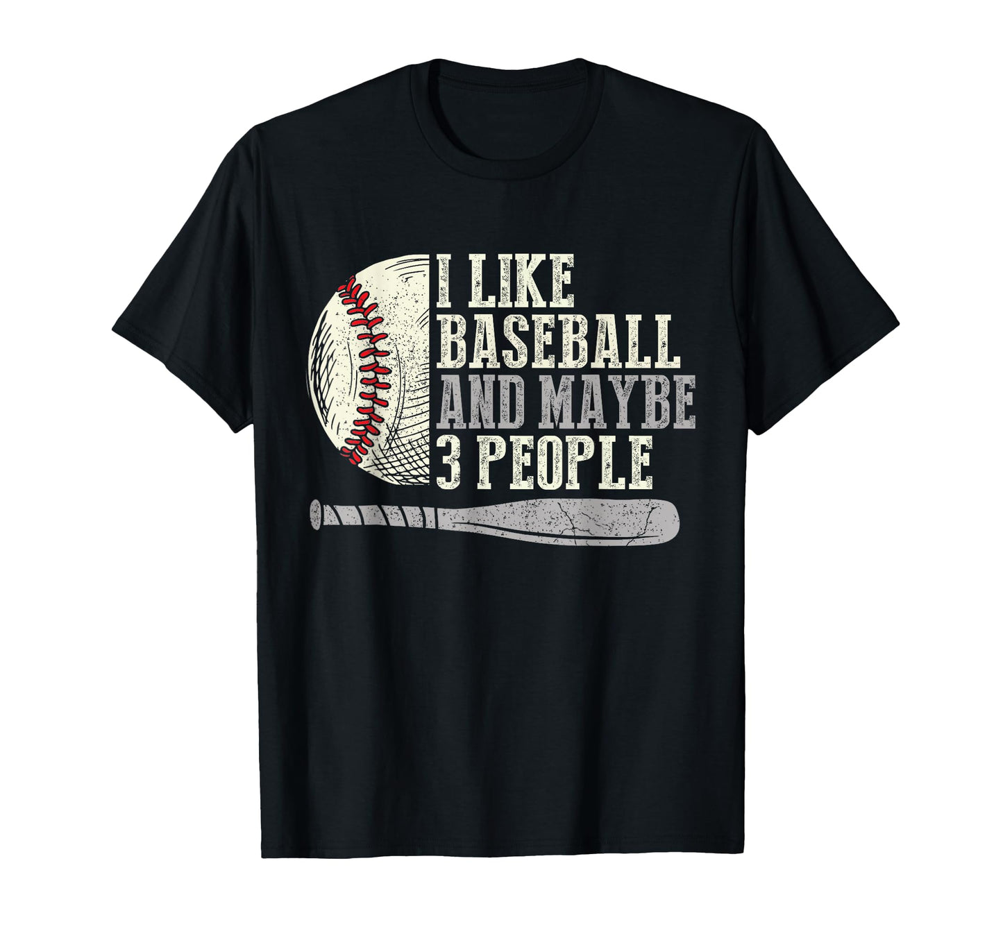I Like Baseball And Maybe 3 People T-Shirt - Aesthetic Graphic for Adults - T-Shirt, Sweatshirt, Hoodie
