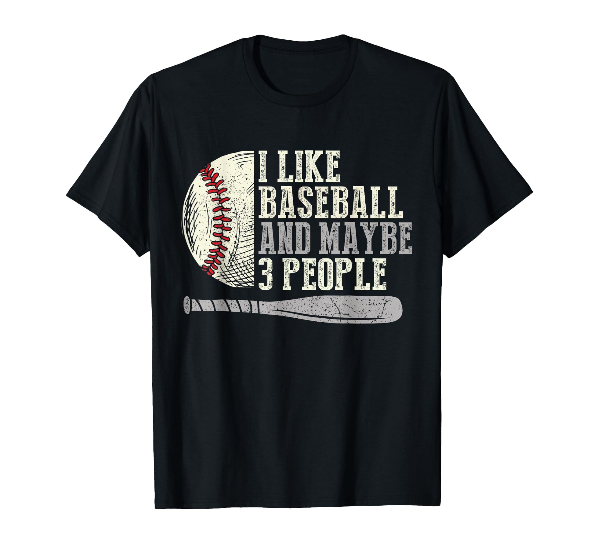 I Like Baseball And Maybe 3 People T-Shirt - Aesthetic Graphic for Adults - T-Shirt, Sweatshirt, Hoodie