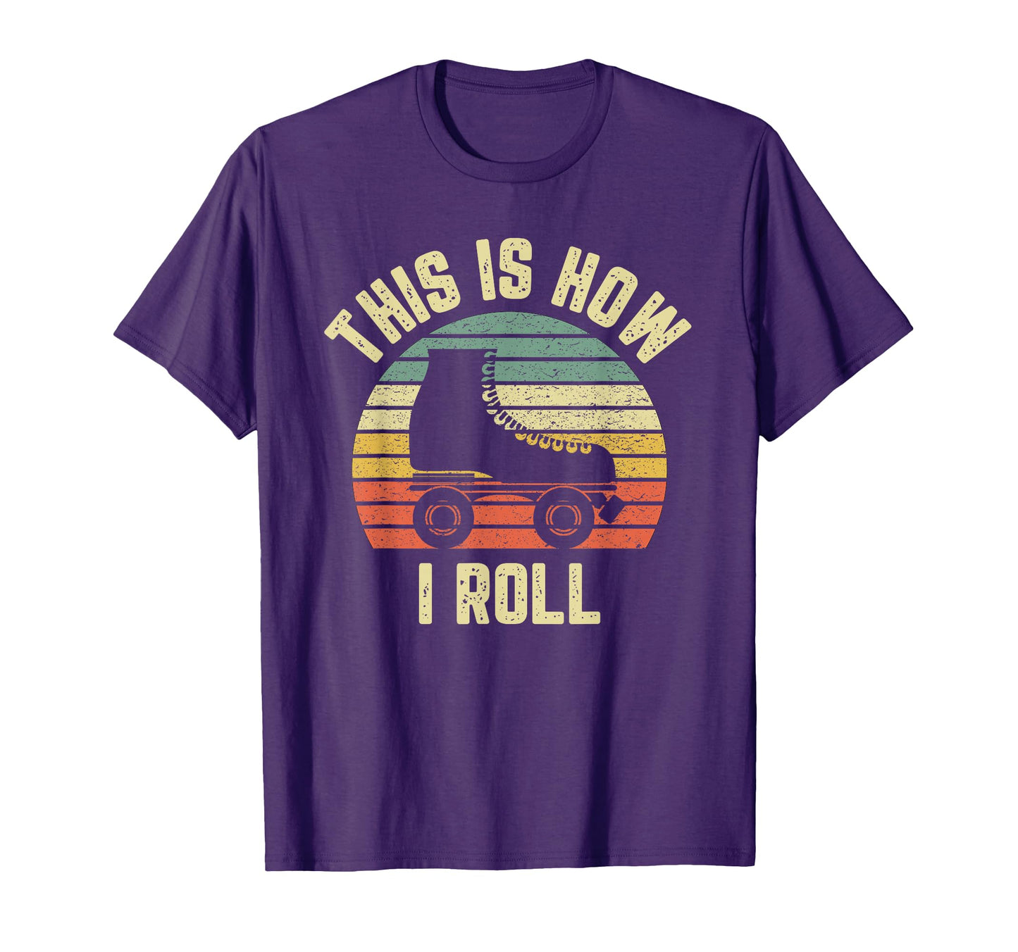 Rollerskate Rollerskating How I Roll T-Shirt - Fun Novelty Design Unisex - T-Shirt, Sweatshirt, Hoodie