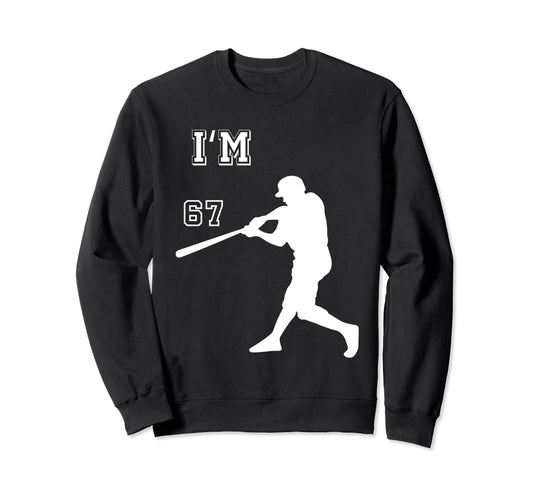 Baseball Birthday Im 67Th Birthday Sweatshirt - Custom Art Print Unisex - T-Shirt, Sweatshirt, Hoodie