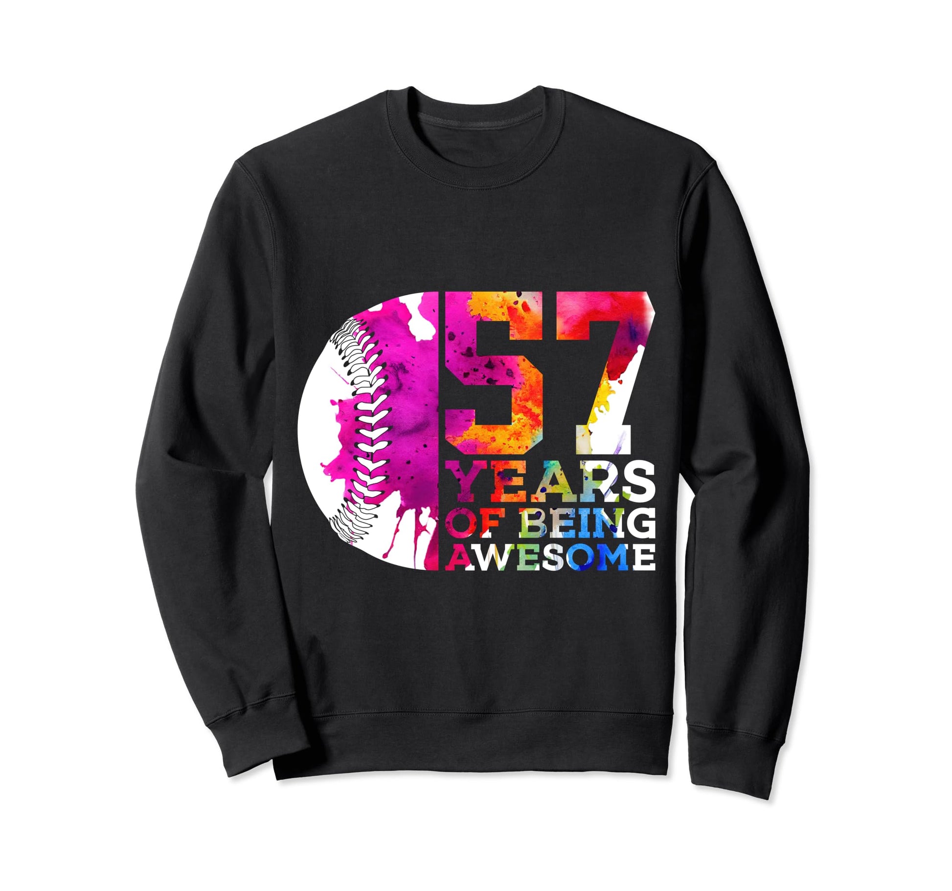57 Years Being Awesome Baseball 57Th Sweatshirt - Trendy Graphic Men Women - T-Shirt, Sweatshirt, Hoodie