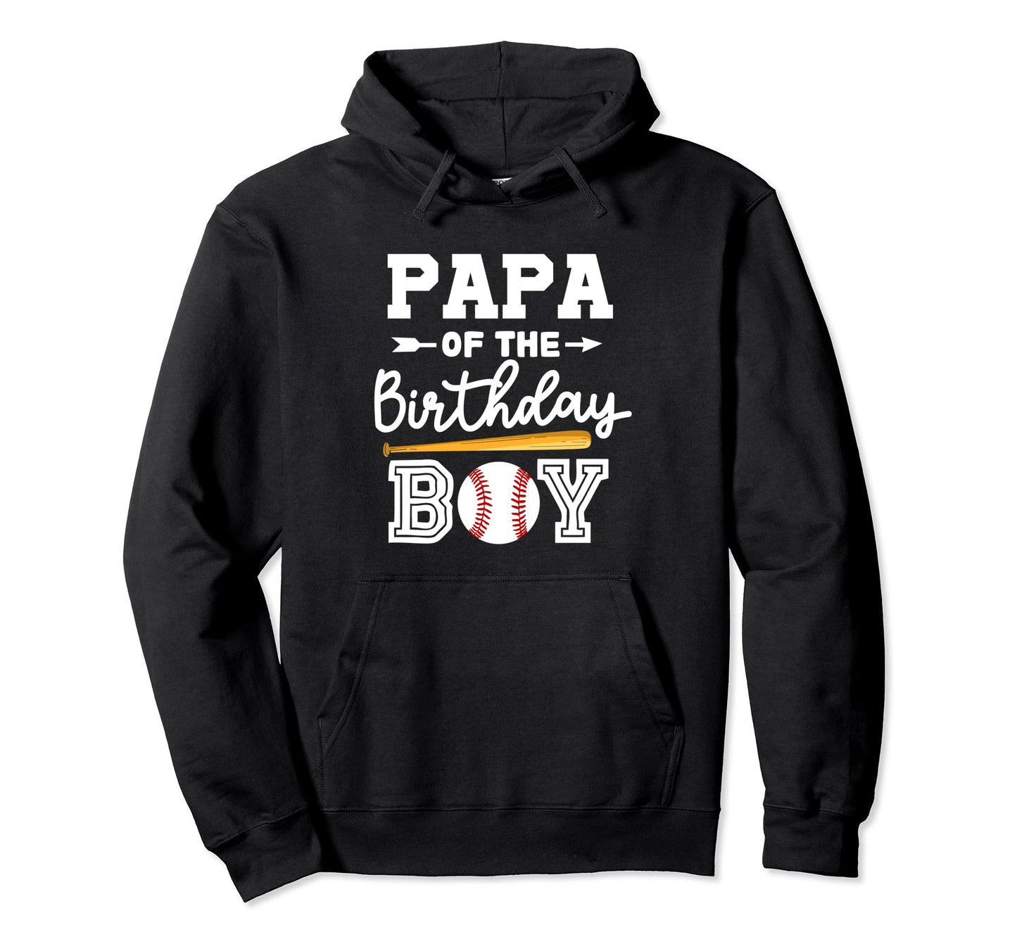 Papa Birthday Baseball Dad Daddy Hoodie - Novelty Apparel Men Women - T-Shirt, Sweatshirt, Hoodie