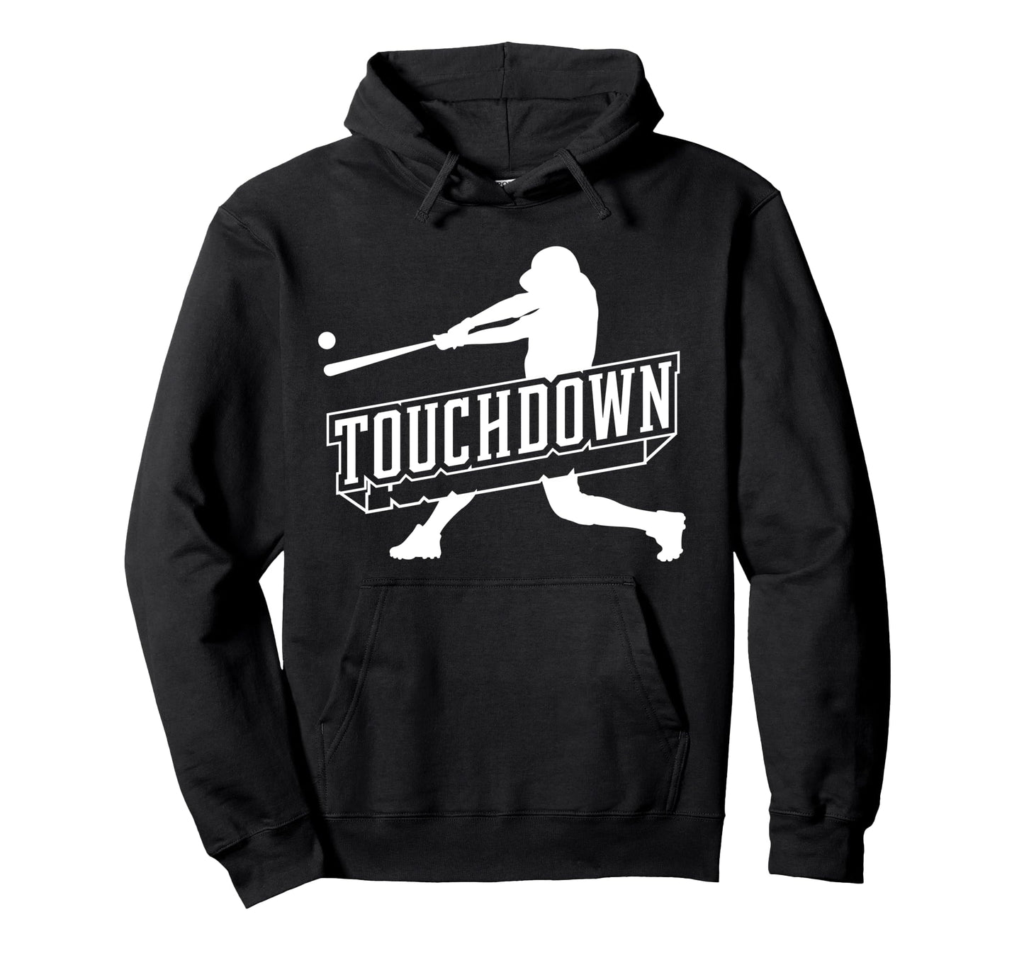 Funny Joke Baseball Touchdown Joke Hoodie - Casual Everyday Wear Unisex - T-Shirt, Sweatshirt, Hoodie