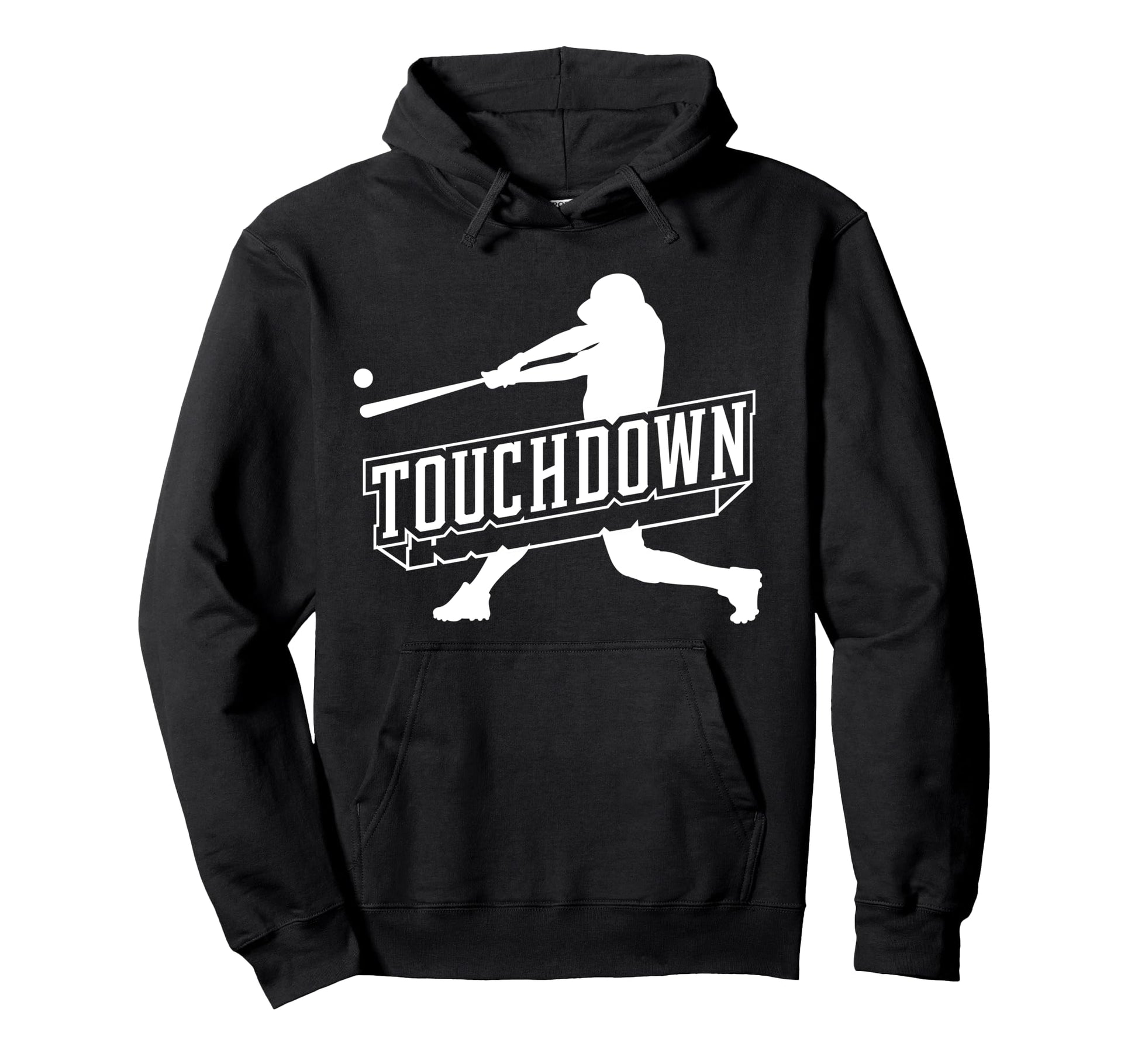 Funny Joke Baseball Touchdown Joke Hoodie - Casual Everyday Wear Unisex - T-Shirt, Sweatshirt, Hoodie