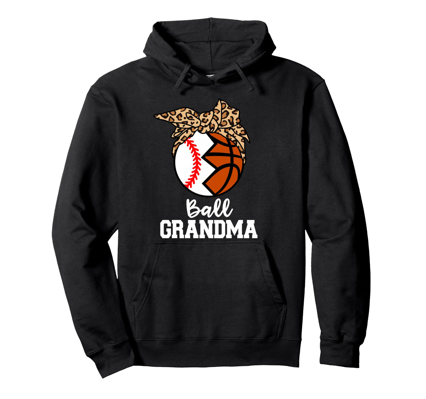 Ball Grandma Baseball Basketball Leopard Hoodie - Graphic Print Unisex - T-Shirt, Sweatshirt, Hoodie