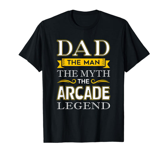 Arcade Dad Legend Gifts Arcade T-Shirt - Fun Novelty Design Men Women - T-Shirt, Sweatshirt, Hoodie