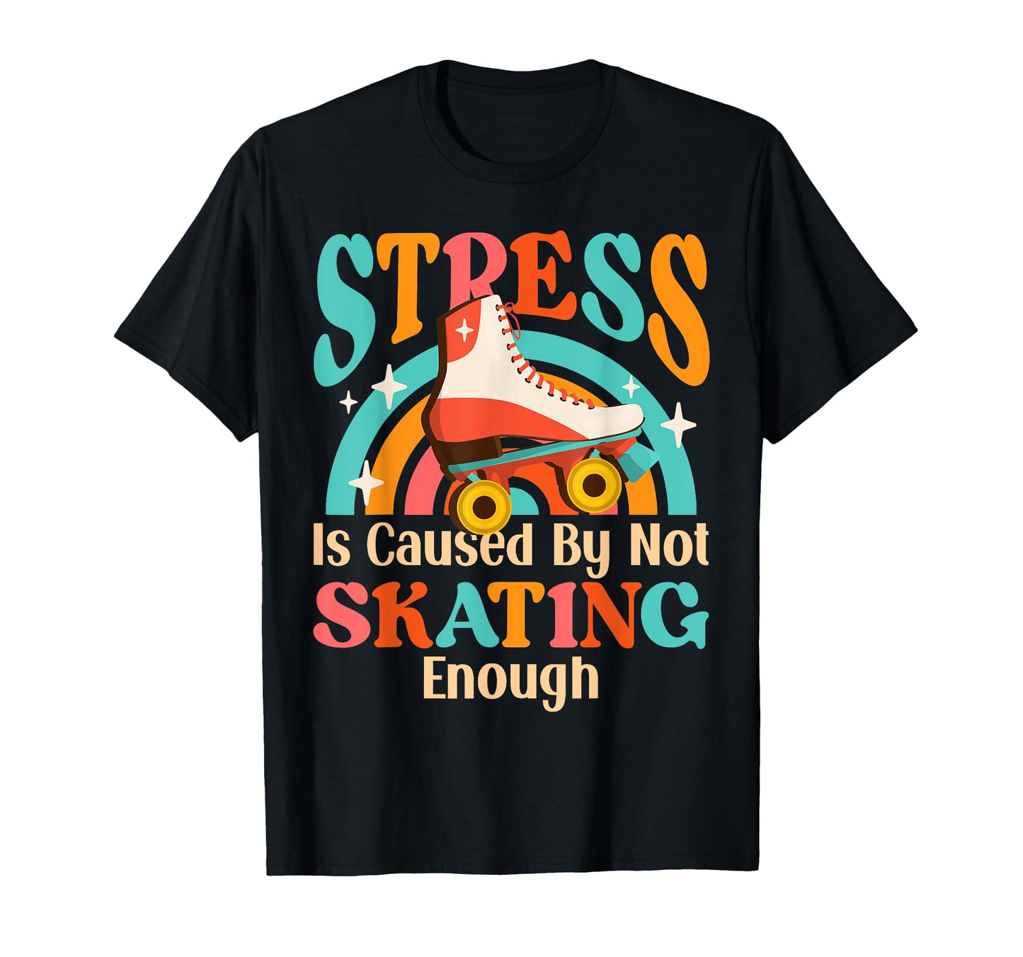 Roller Skating Skate 1970S Stress Is T-Shirt - Aesthetic Graphic Men Women - T-Shirt, Sweatshirt, Hoodie