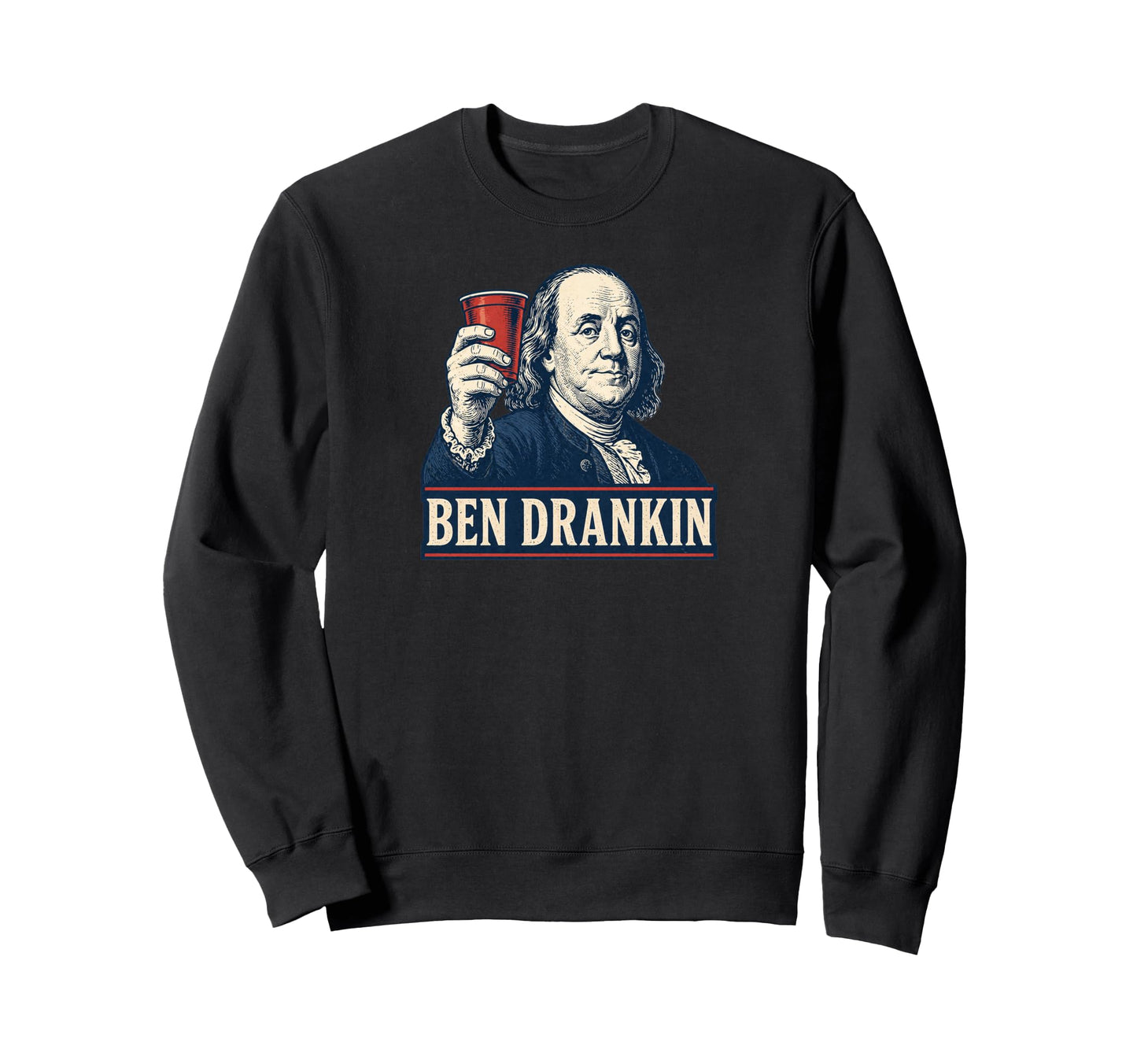 Funny Usa Ben Franklin Been Sweatshirt - Casual Everyday Wear Unisex - T-Shirt, Sweatshirt, Hoodie